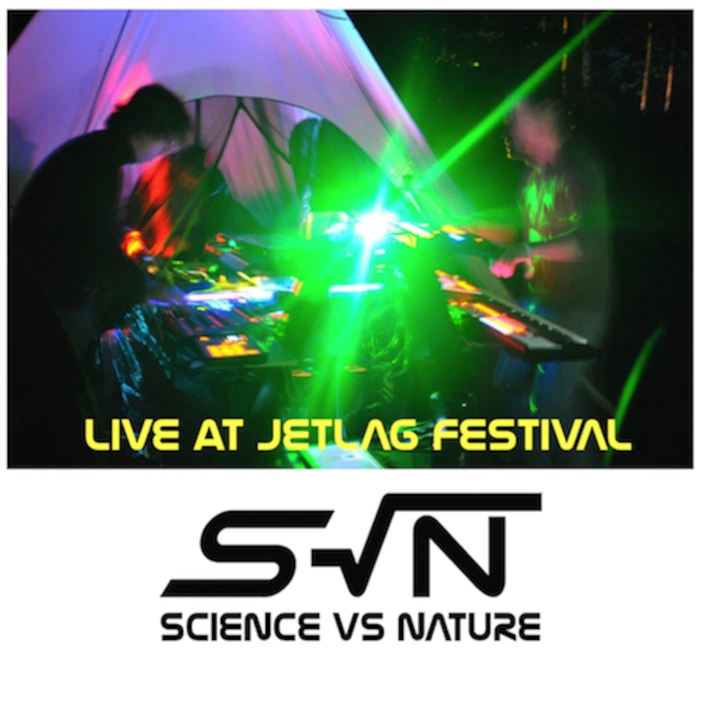 SVN live at Jetlag Festival - Science Vs Nature PodCast cover