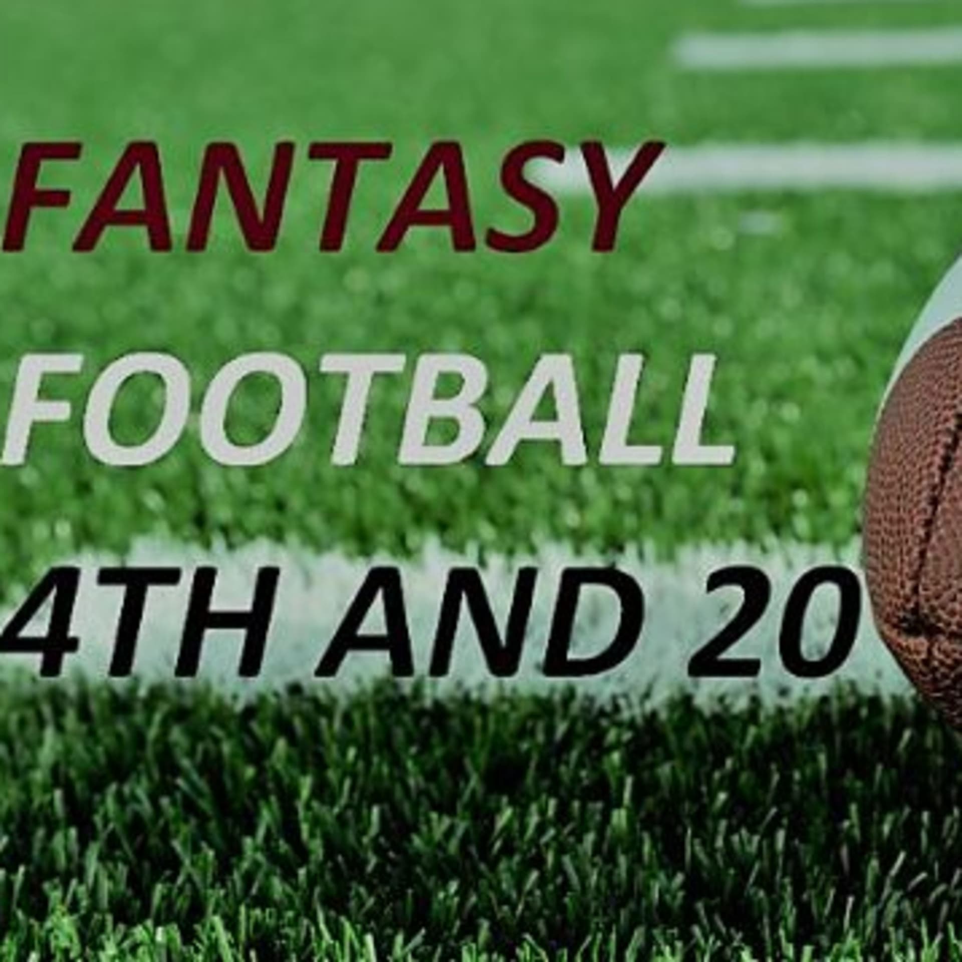Fantasy Football 4th and 20 - Episode 2 - Fantasy Football 4th and 20 cover