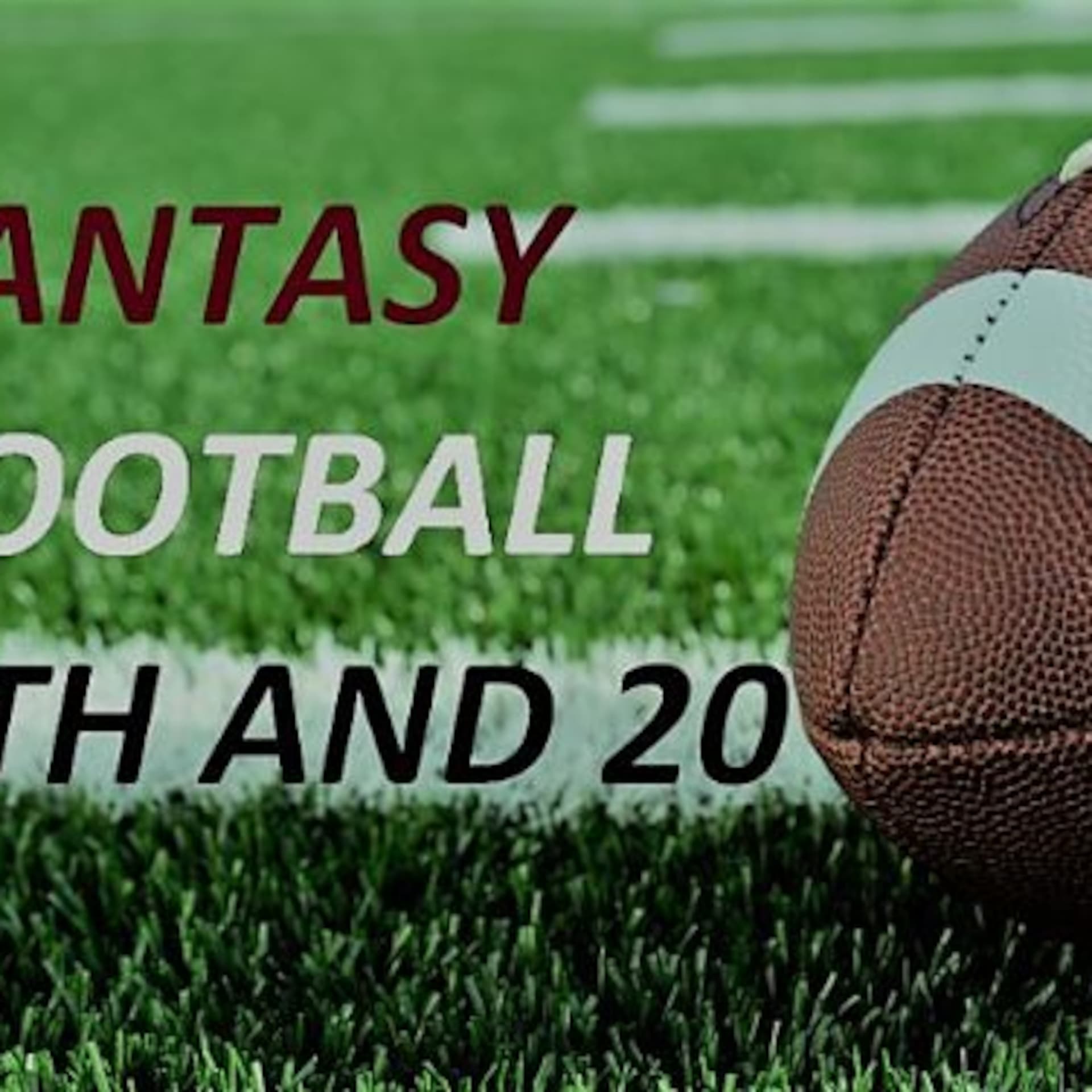 Fantasy Football 4th and 20 - Episode 1 - Fantasy Football 4th and 20 cover