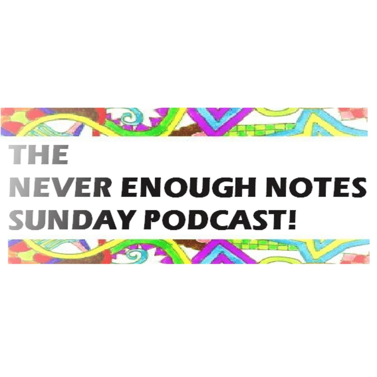 The Never Enough Notes - In The Woods Festival Podcast - The Never Enough Notes Podcast cover