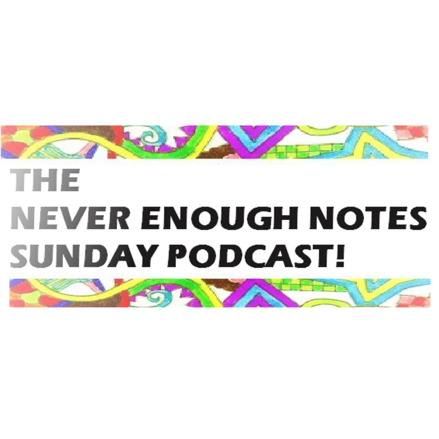 The Never Enough Notes - In The Woods Festival Podcast - The Never Enough Notes Podcast cover