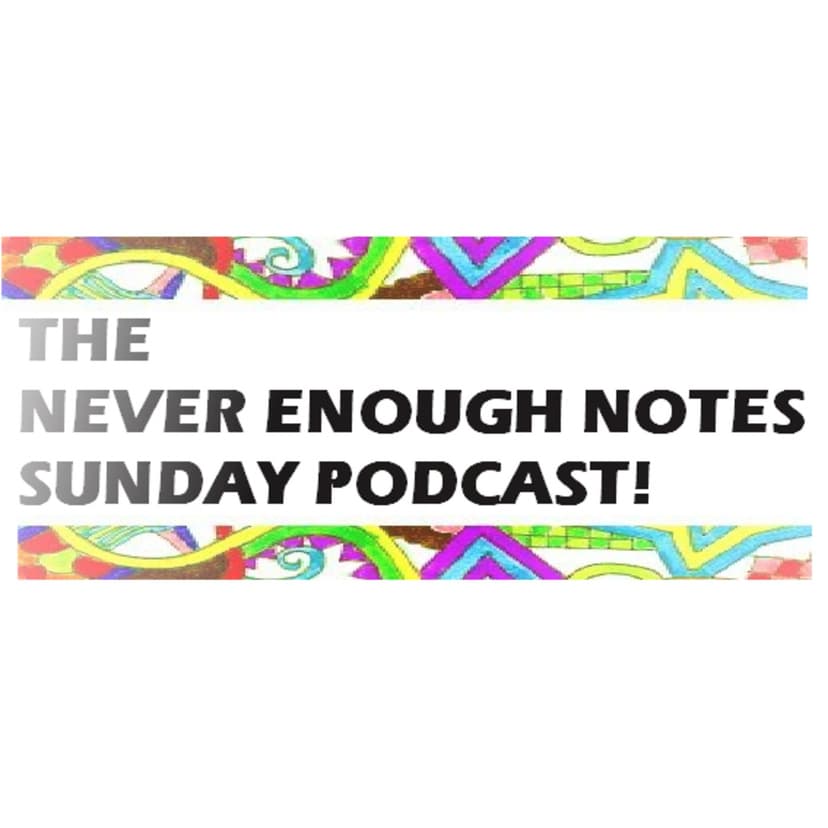 The Never Enough Notes Podcast cover