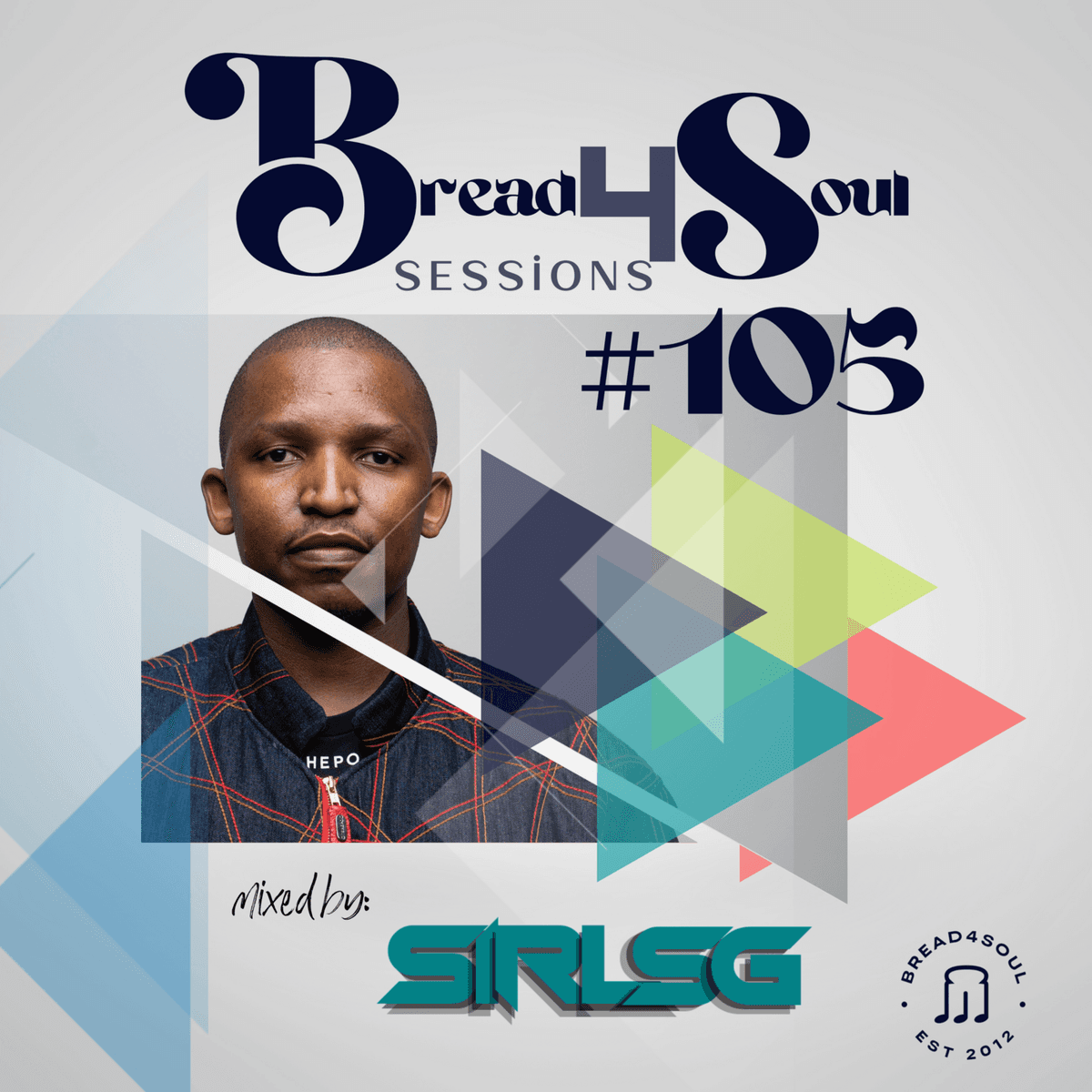 Episode 105: Bread4Soul Sessions #105 - Sir LSG - Bread4Soul Radio cover