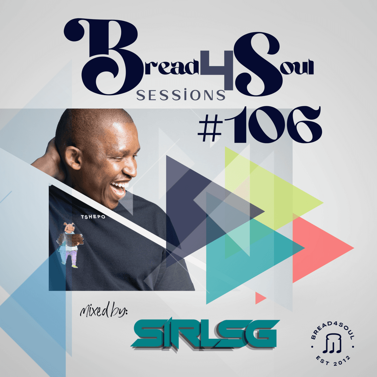 Episode 106: Sir LSG - Bread4Soul Sessions #106 - Bread4Soul Radio cover
