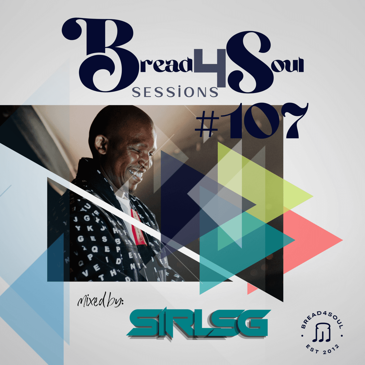 Episode 107: Bread4Soul Sessions #107 - Sir LSG - Bread4Soul Radio cover