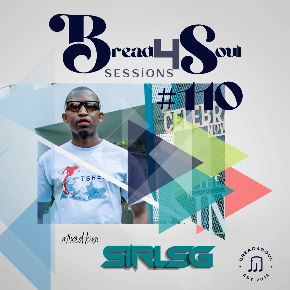 Episode 110: Bread4Soul Sessions #110 - Sir LSG - Bread4Soul Radio cover