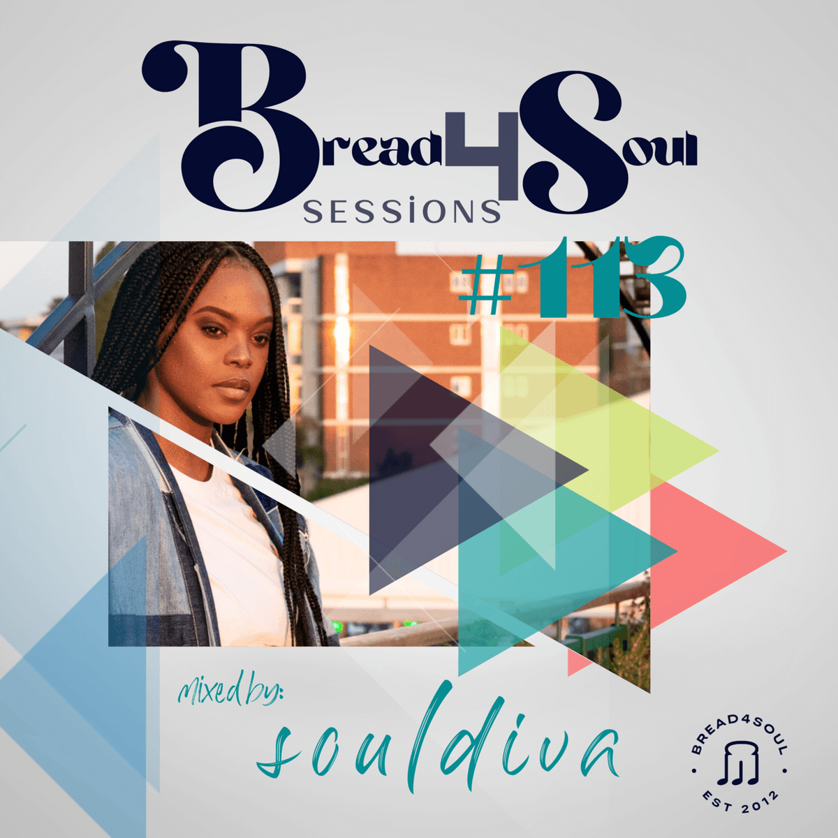 Episode 113: Bread4Soul Sessions #113 - SoulDiva - Bread4Soul Radio cover