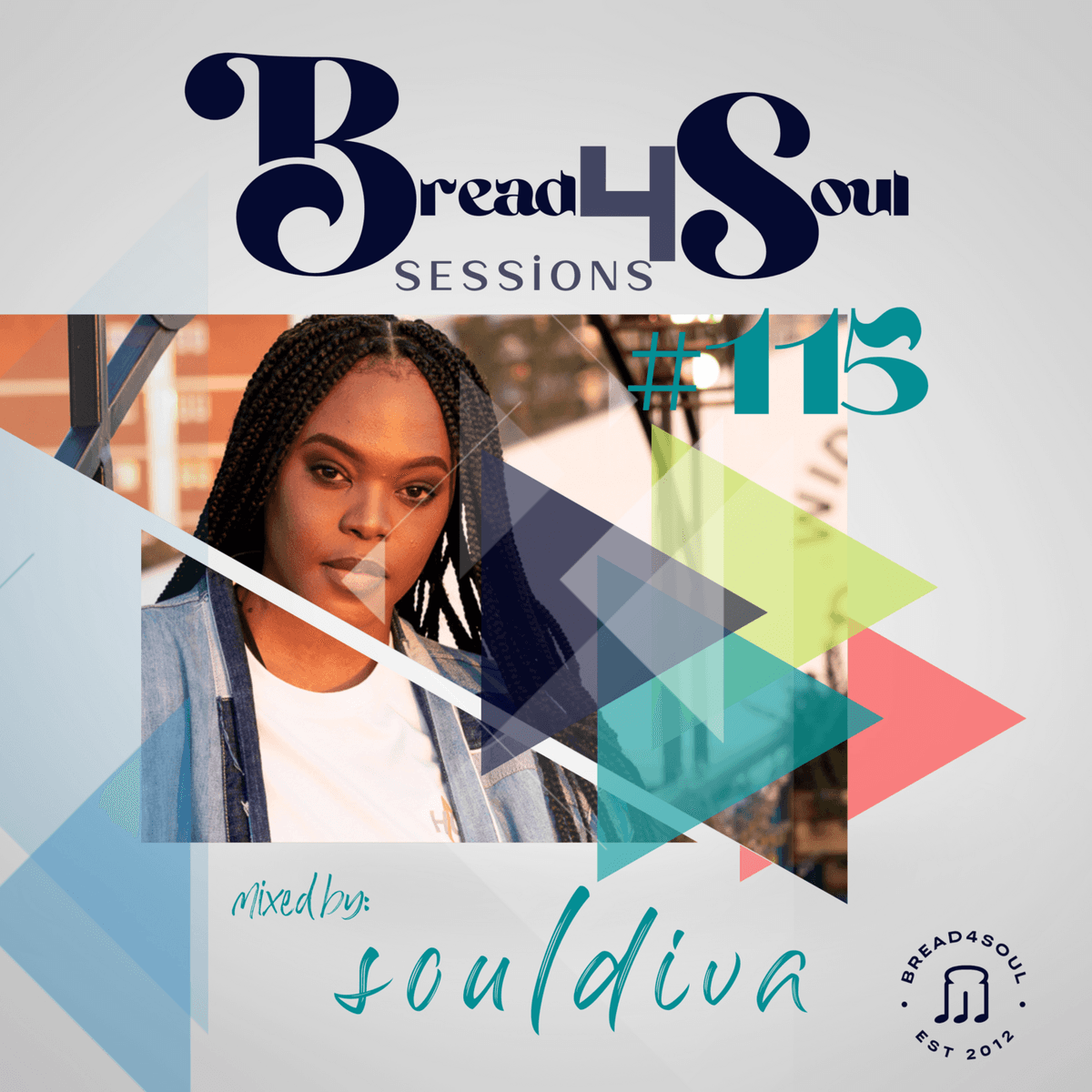 Episode 115: Bread4Soul Sessions 115 - SoulDiva - Bread4Soul Radio cover