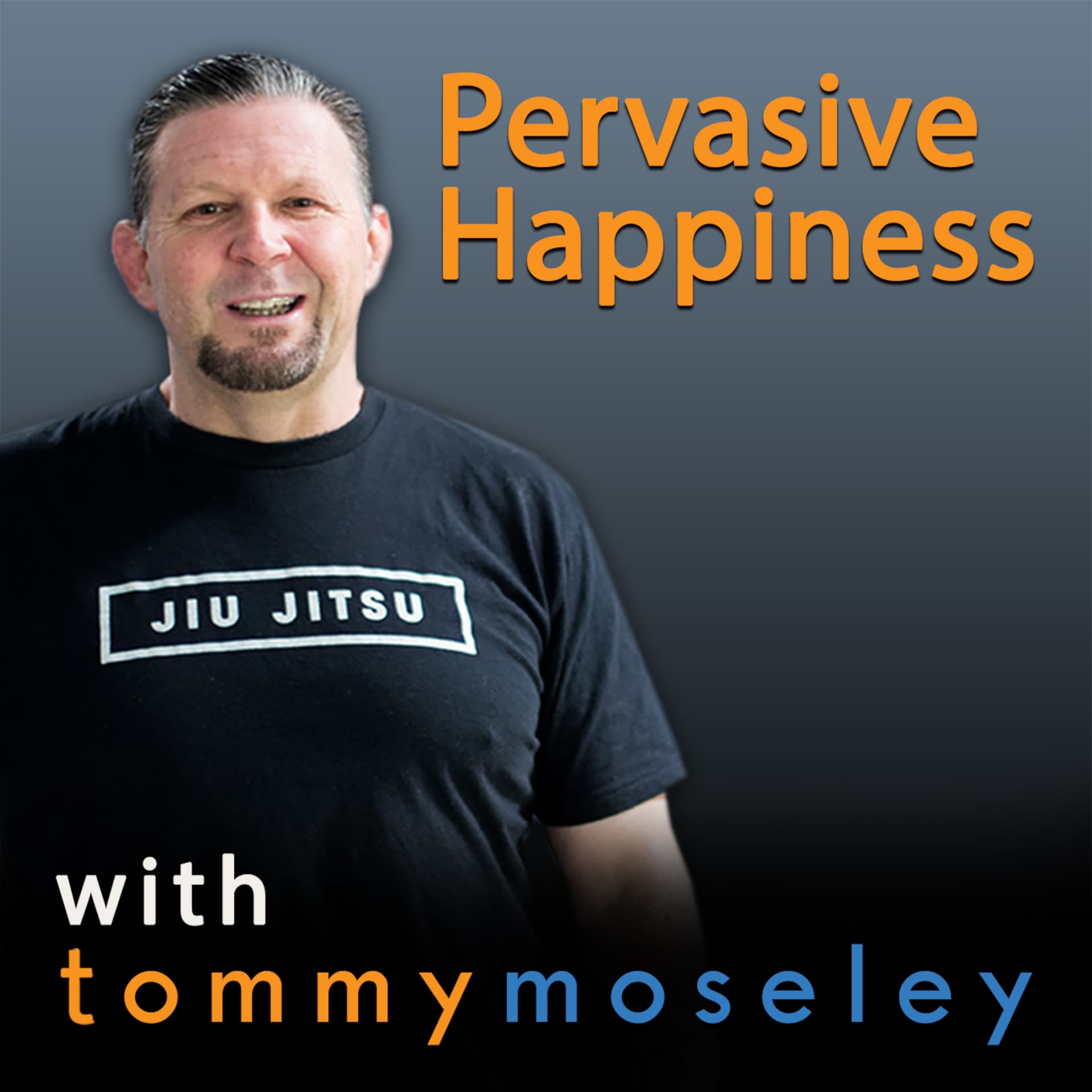 Pervasive Happiness 1 - Pervasive Happiness With Tommy Moseley cover