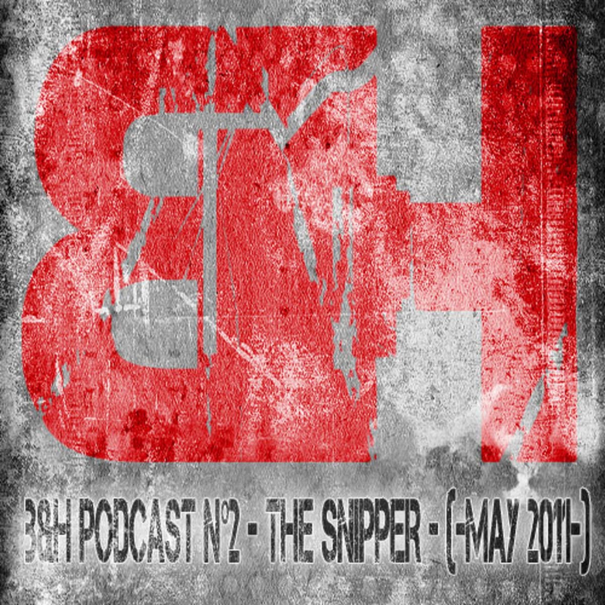 B&H Podcast Episode 2 - May 2011 The Snipper - B&H Podcast's cover