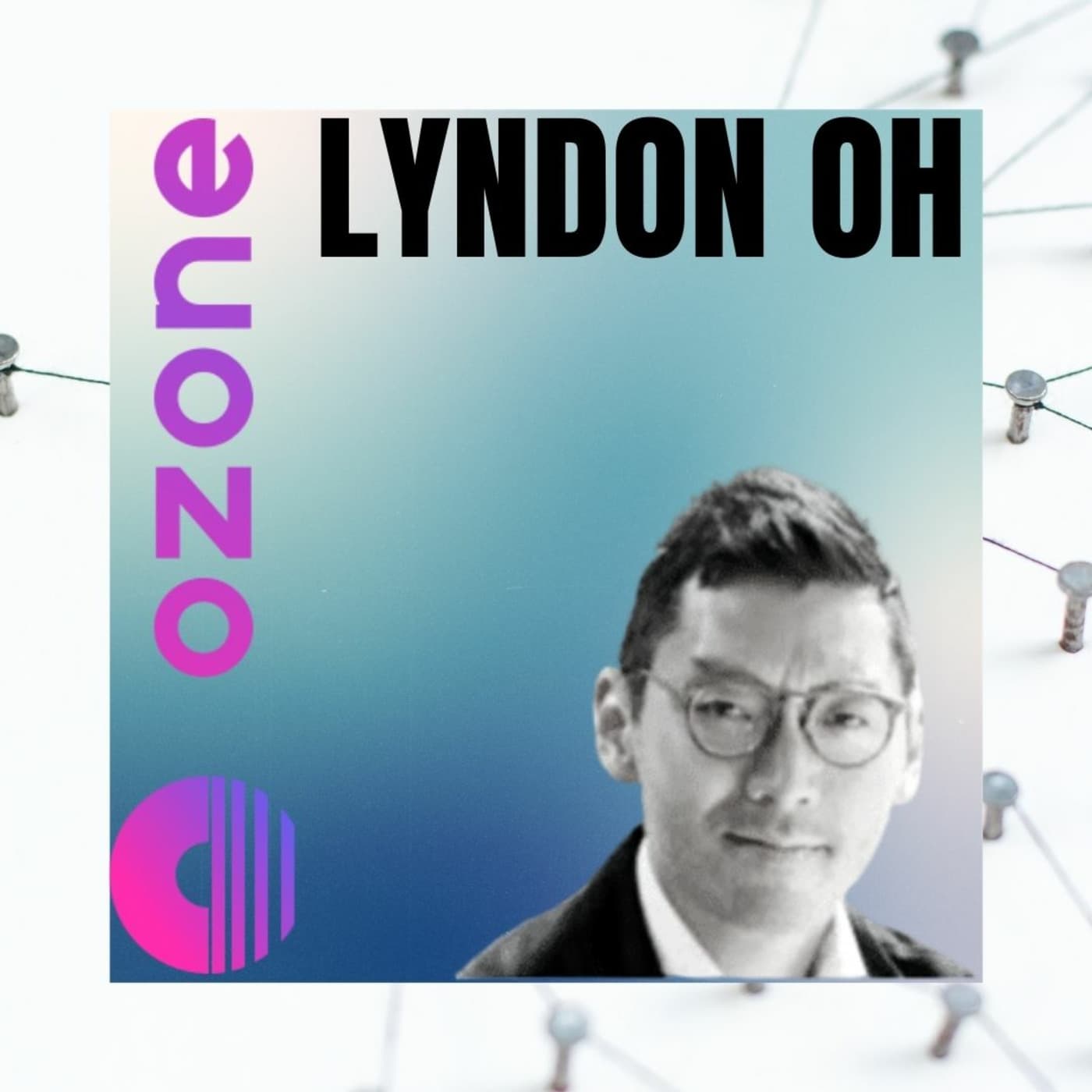 Episode 19: You ARE Working For Google...For Free: CEO Of Ozone AI, Lyndon Oh — Curiosity Shots cover