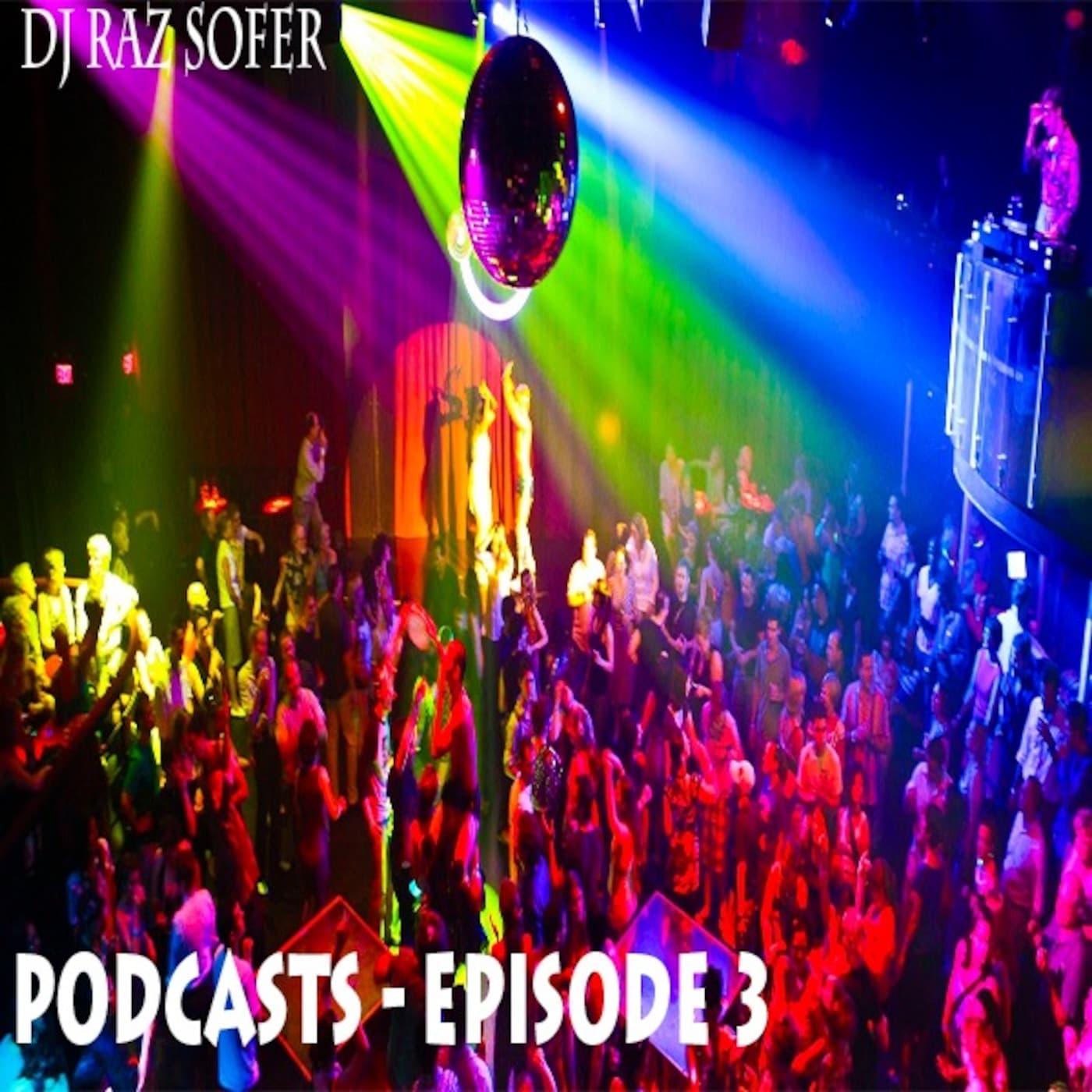 DJ Raz Sofer - Podcast Episode 2 - Raz Sofer's Podcast cover