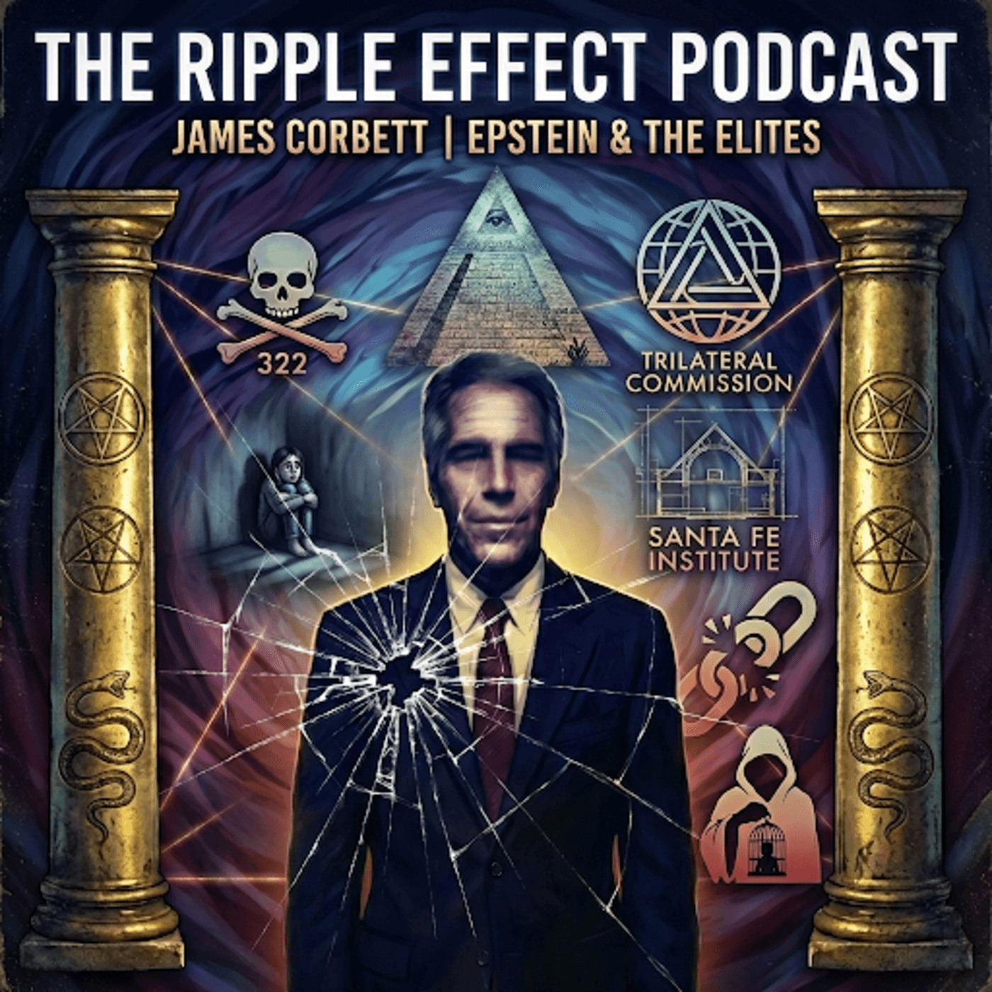 Episode 568: The Ripple Effect Podcast (James Corbett | Epstein & The Elites: Power & Pedos) — The Ripple Effect Podcast cover