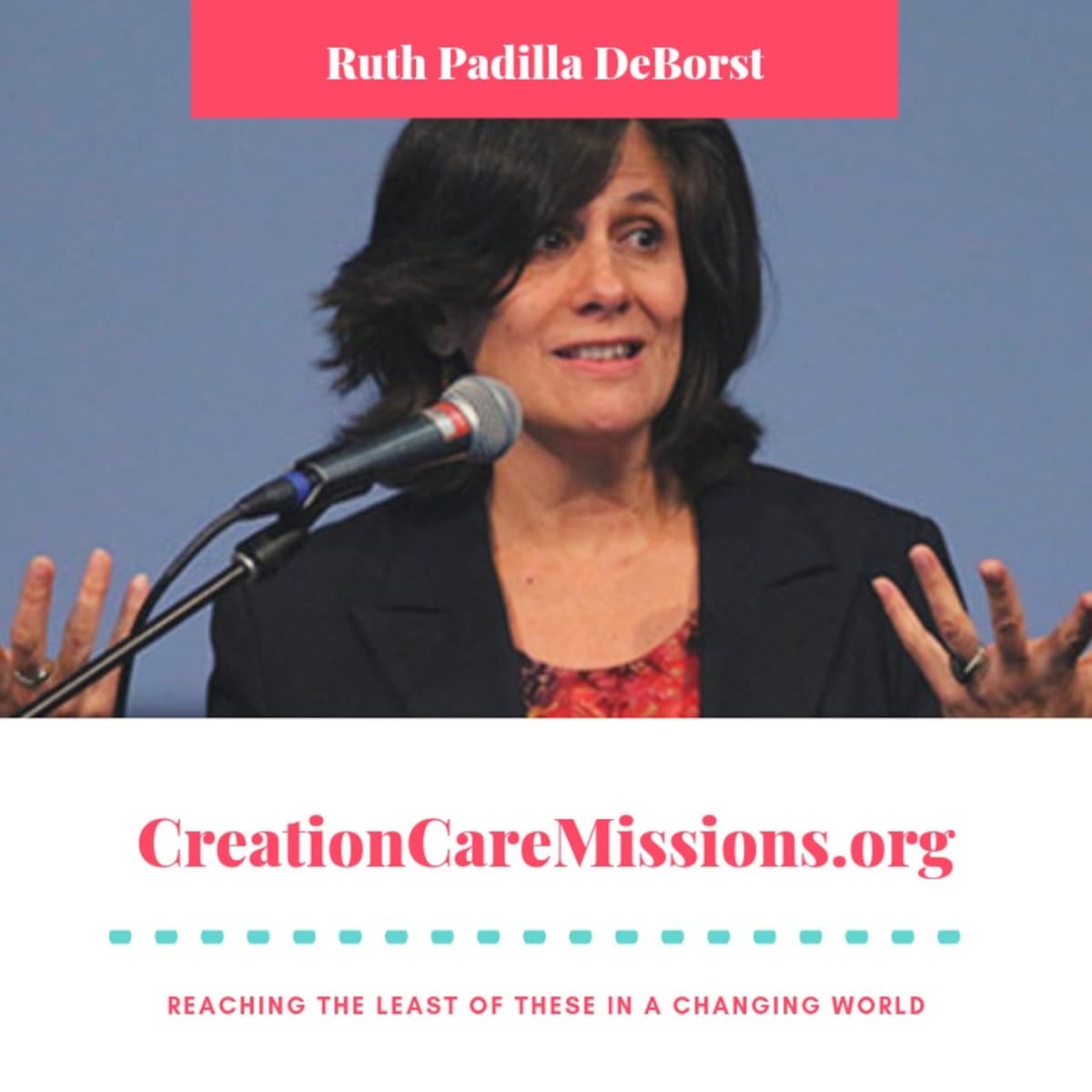 Living well together in the Creation Community - Ruth Padilla DeBorst - Creation Care Mission's Podcast cover