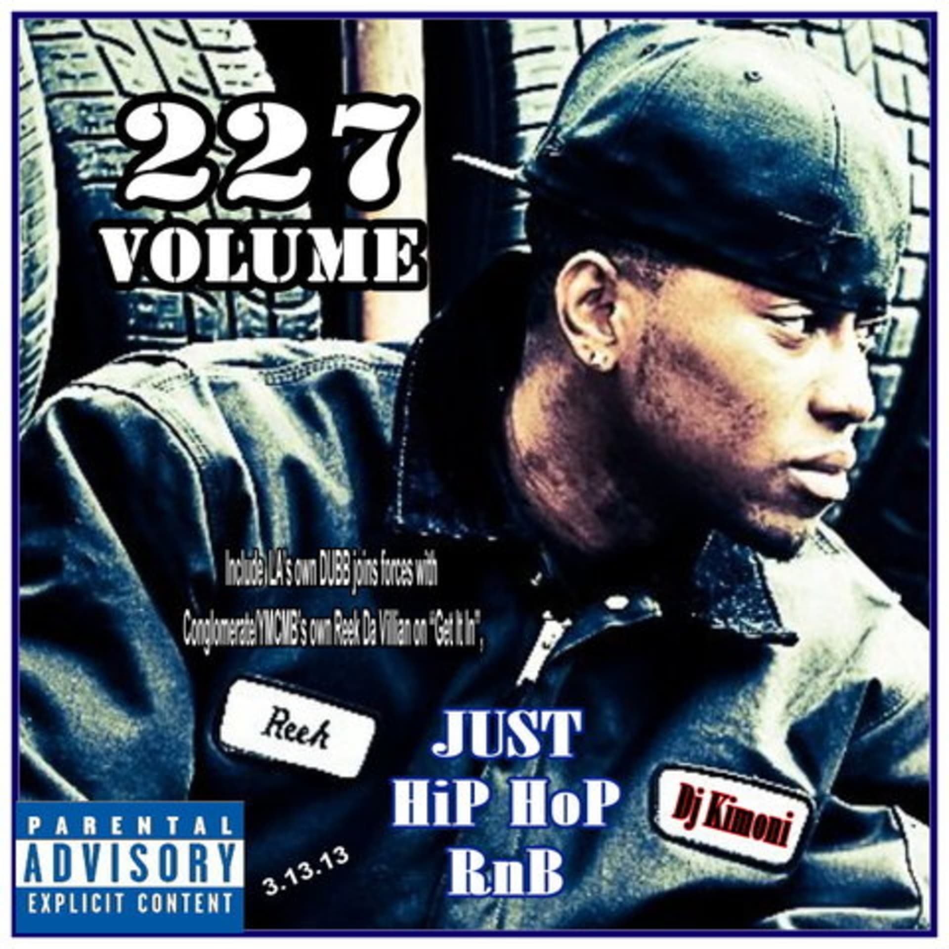 Dj Kimoni JUST HiP HoP & RnB Volume 227 (GET IT IN) (1 CD) 3-13-13.mp3 cover