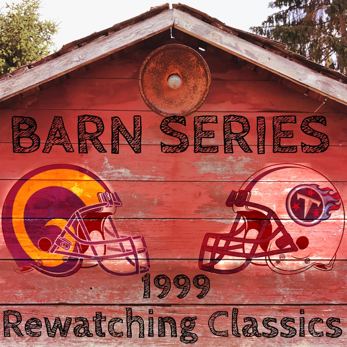 Barn Series #3 - TEN vs STL Super Bowl 1999 - Headless Chickens Podcast cover
