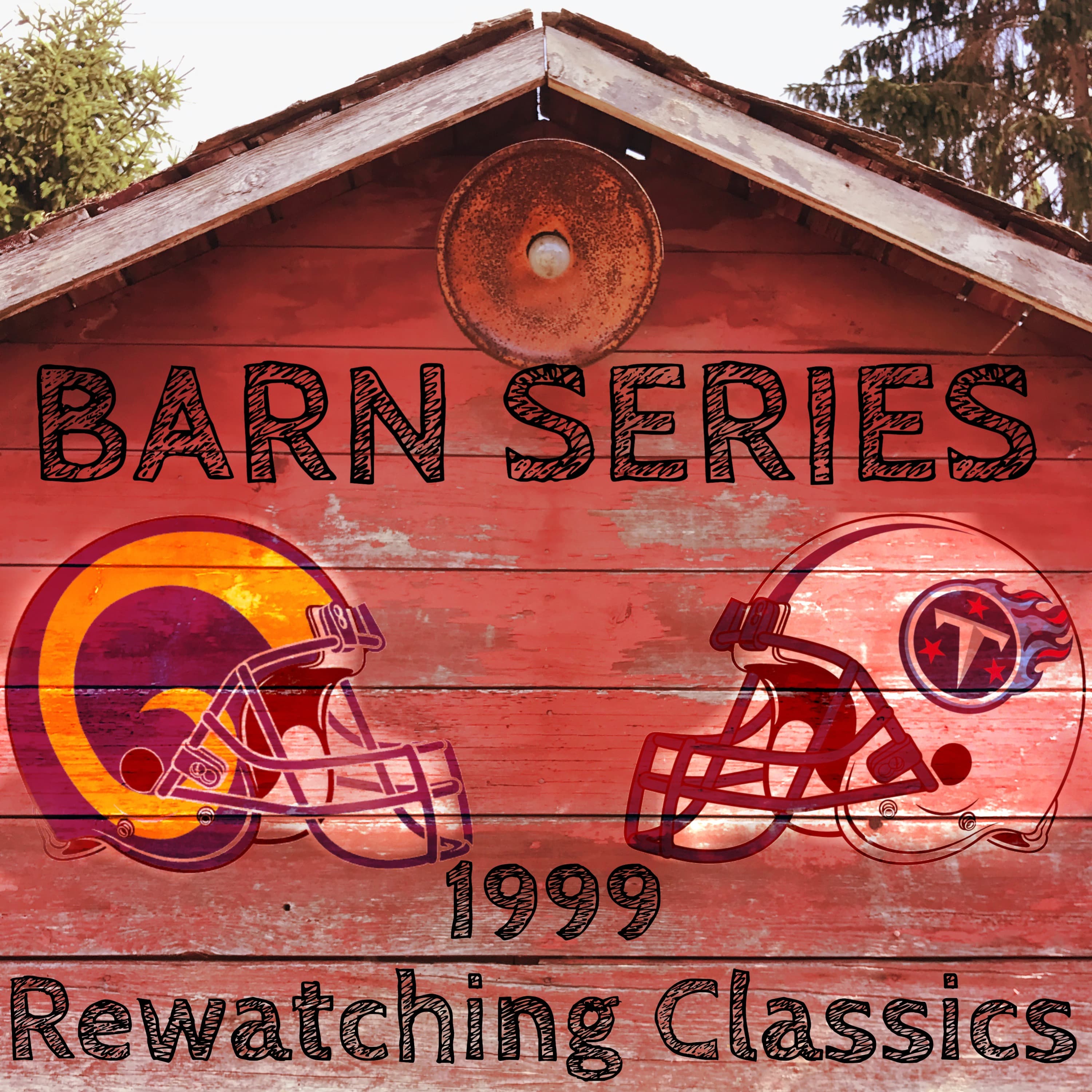 Barn Series #3 - TEN vs STL Super Bowl 1999 - Headless Chickens Podcast cover