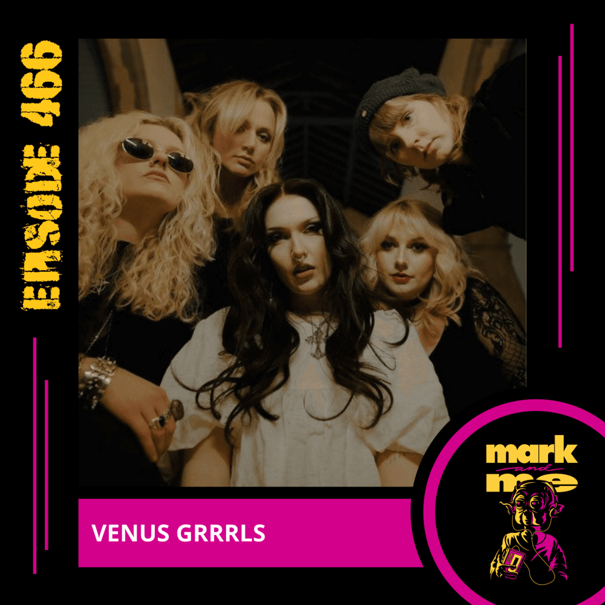 Episode 466: Grace Kelly & Eliza Lee (VENUS GRRRLS) - Mark and Me Podcast cover