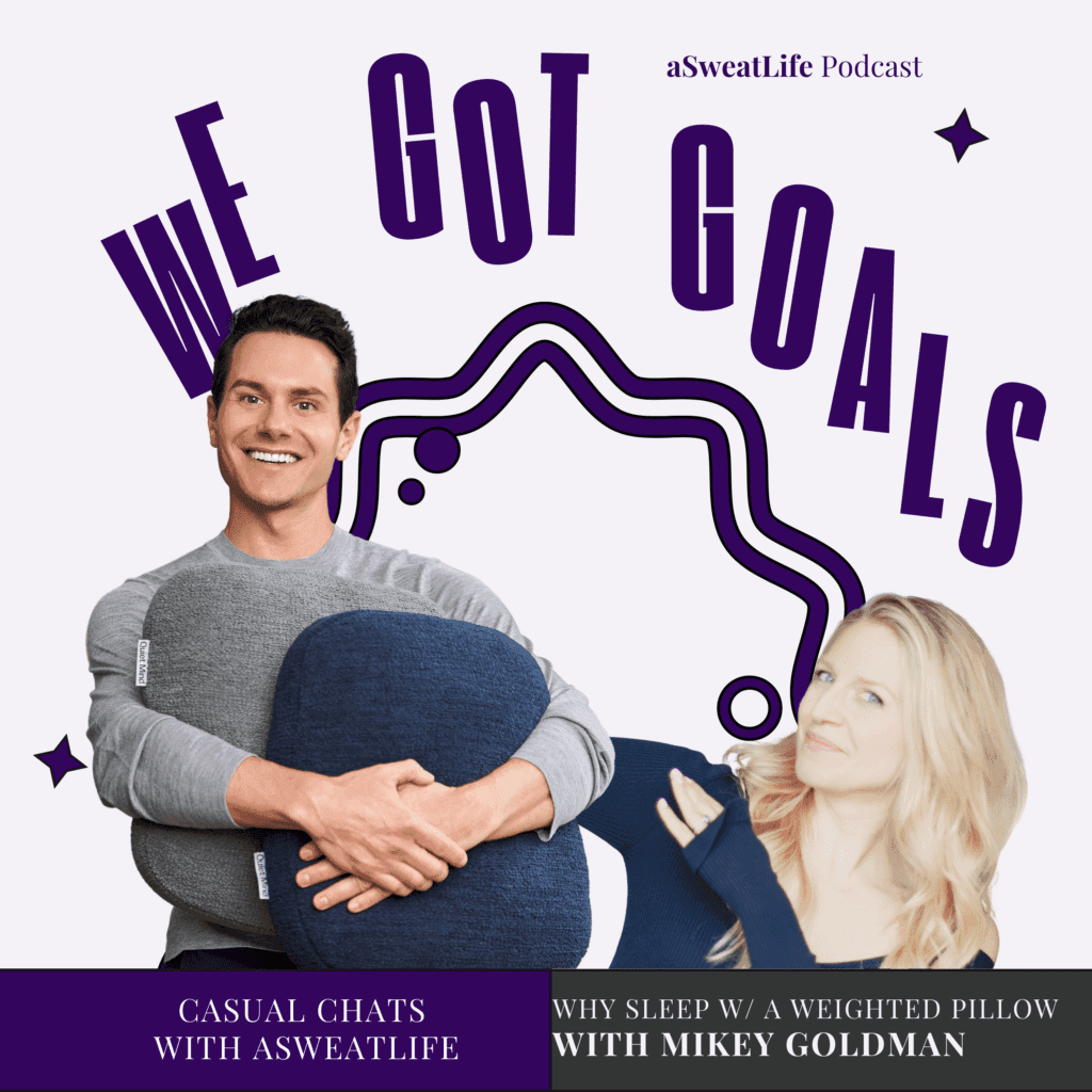 Why Hugging a Weighted Pillow Can Ease Anxiety with Quiet Mind CEO Mikey Goldman - #WeGotGoals by aSweatLife cover