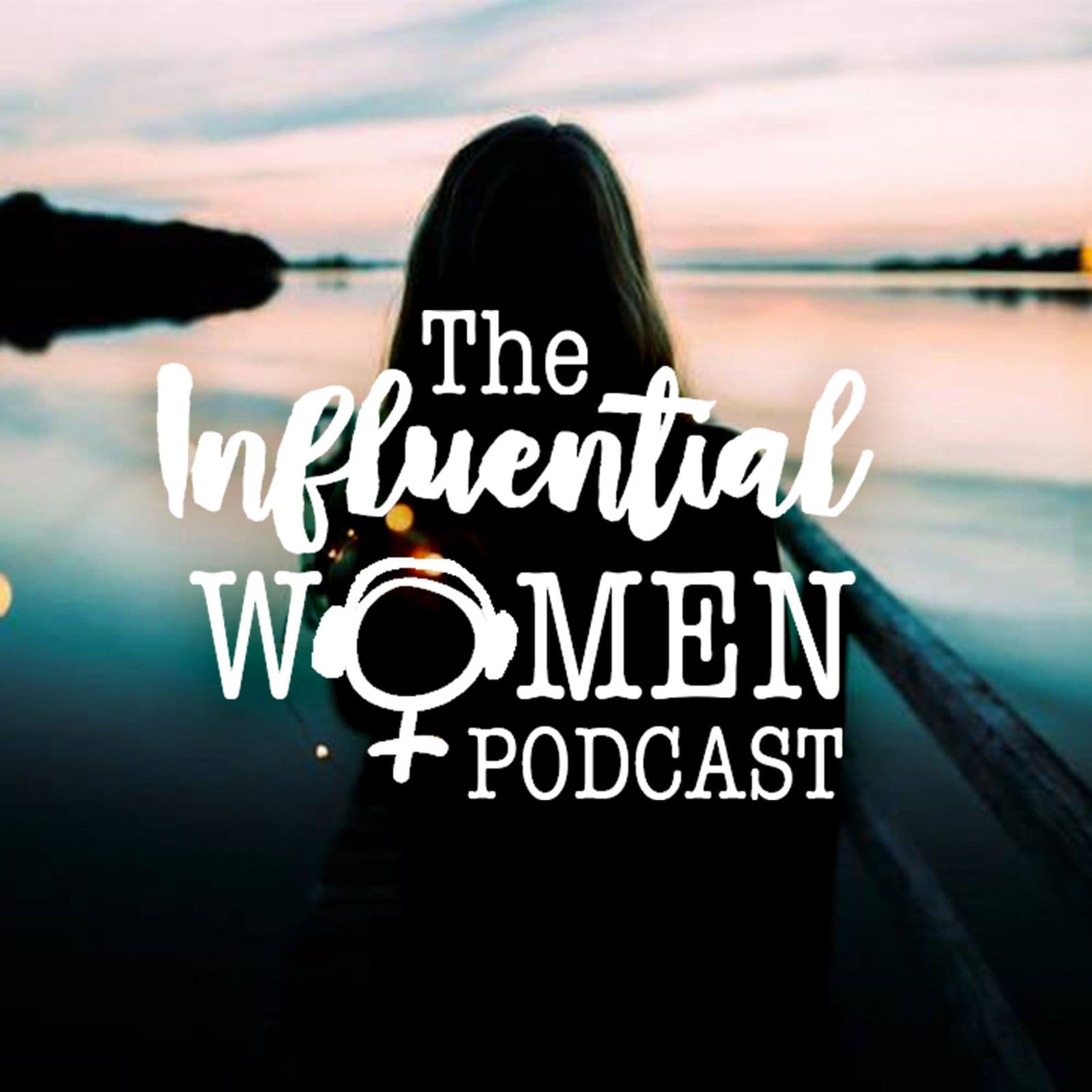 The Influential Women Podcast cover