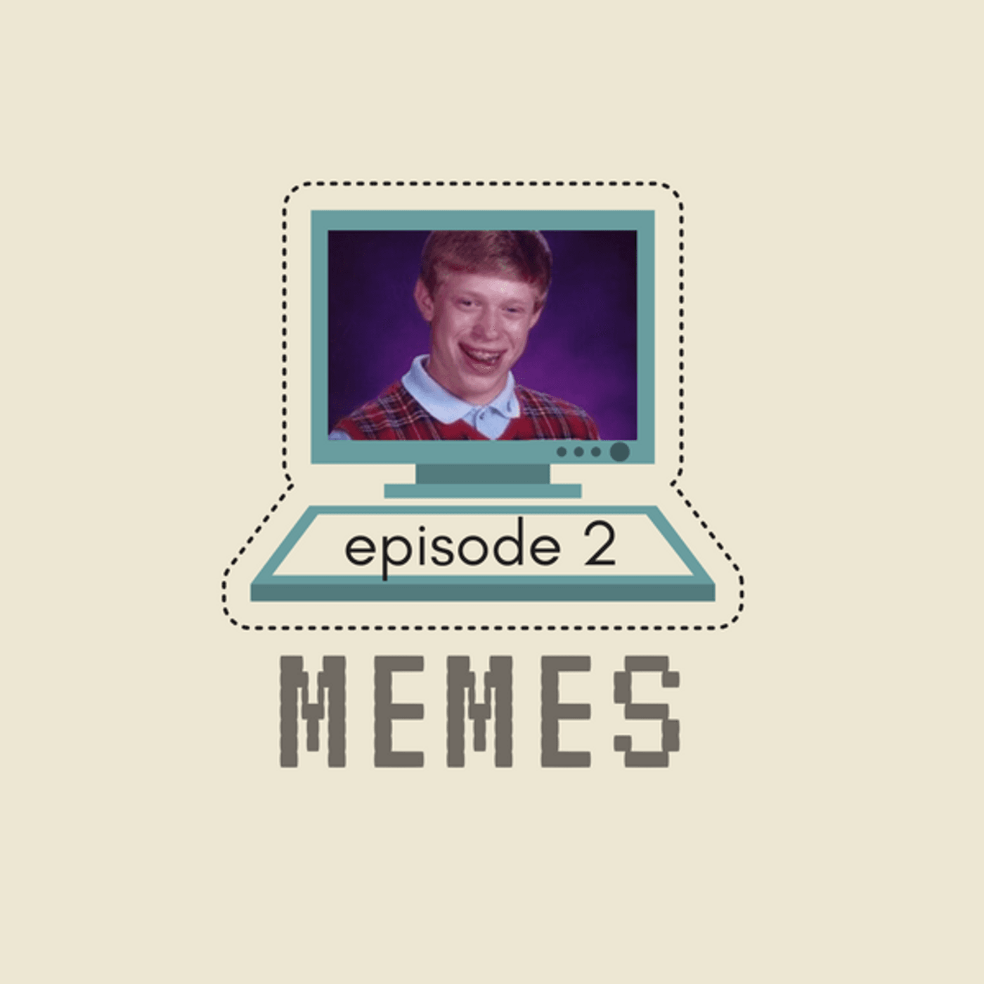 2: Memes, Memes Everywhere - History Of The Internet cover