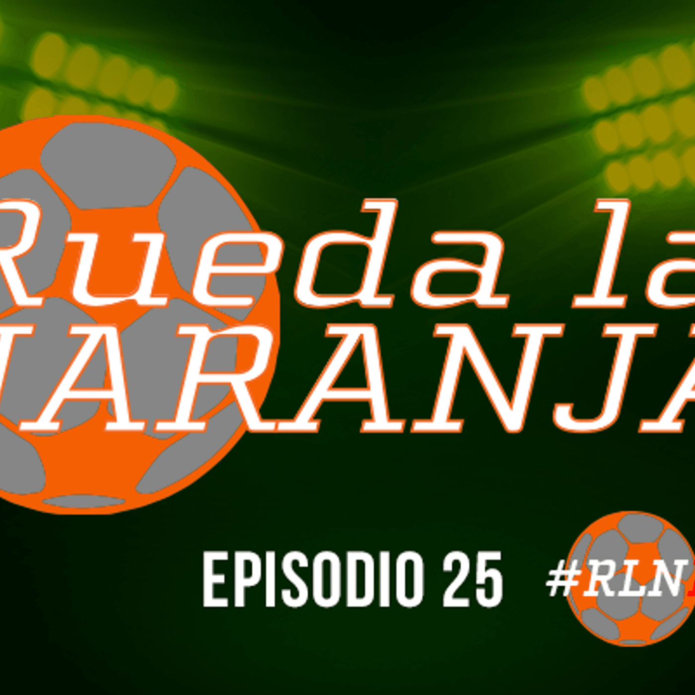 25: Rueda La Naranja- Episodio 25 LIVE - Rueda La  Naranja cover