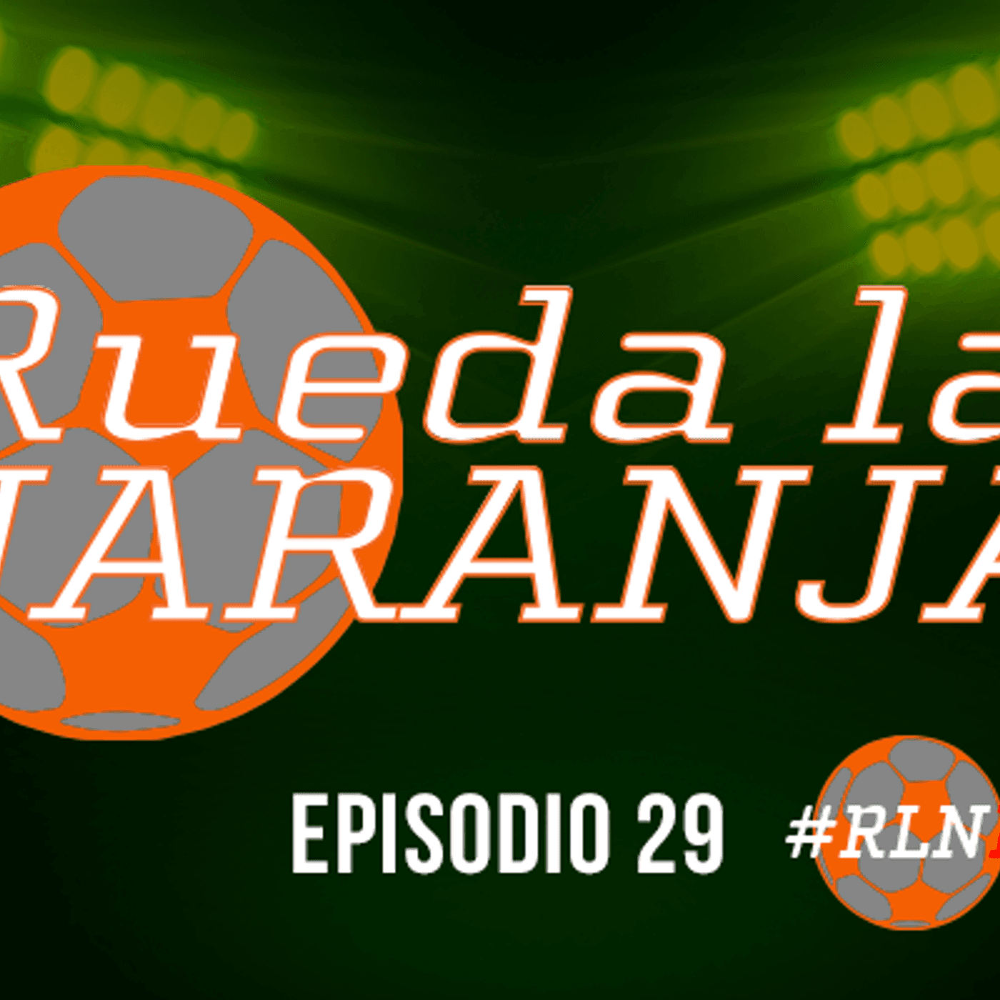 29: Rueda La Naranja- Episodio 29 - Rueda La  Naranja cover