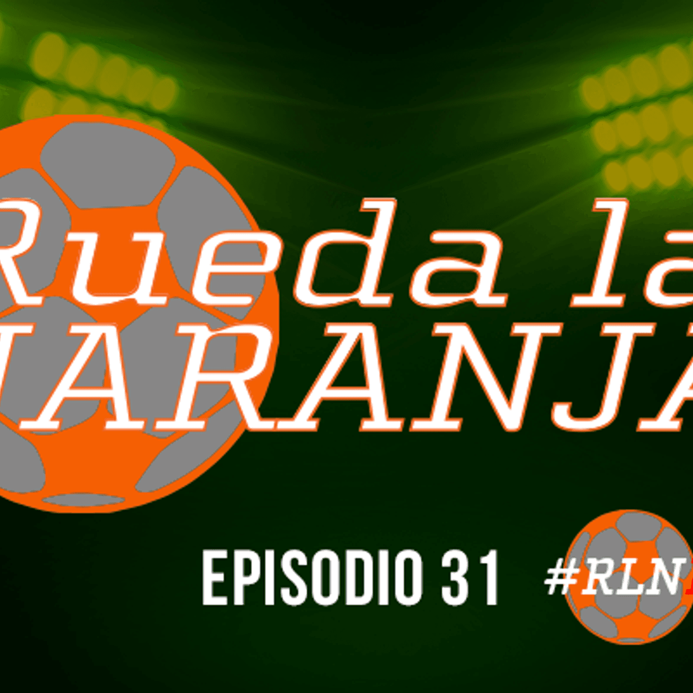 31: Rueda La Naranja- Episodio 31 - Rueda La  Naranja cover