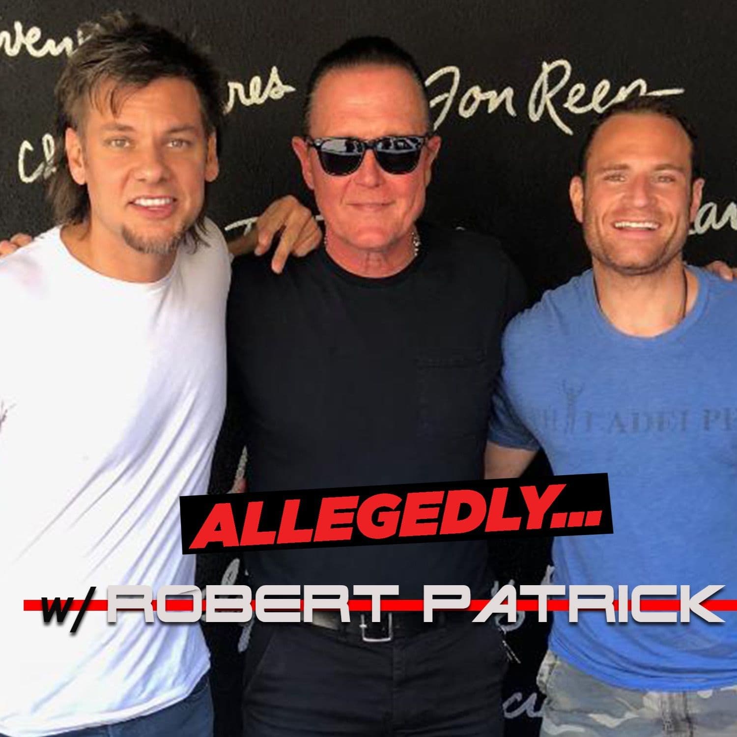 Robert Patrick - Allegedly with Theo Von & Matthew Cole Weiss cover