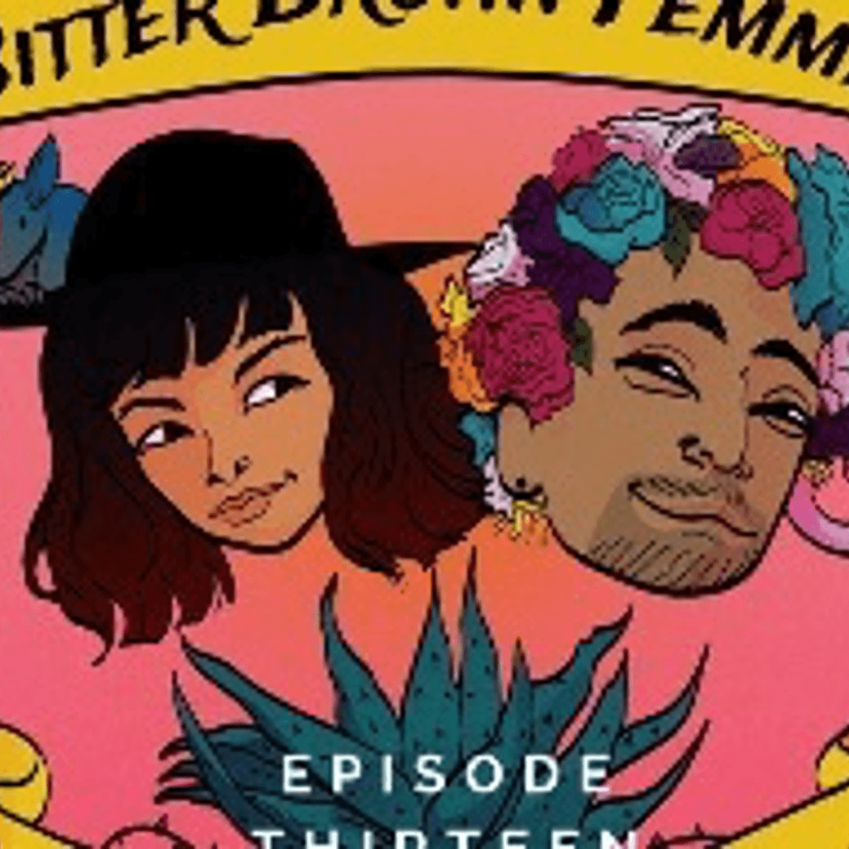 Episode Thirteen // Nice For Nothing - Bitter Brown Femmes cover