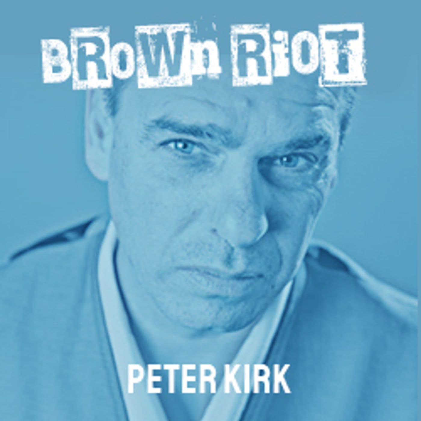 7: Ant Melder Talks to Peter Kirk - Brown Riot cover