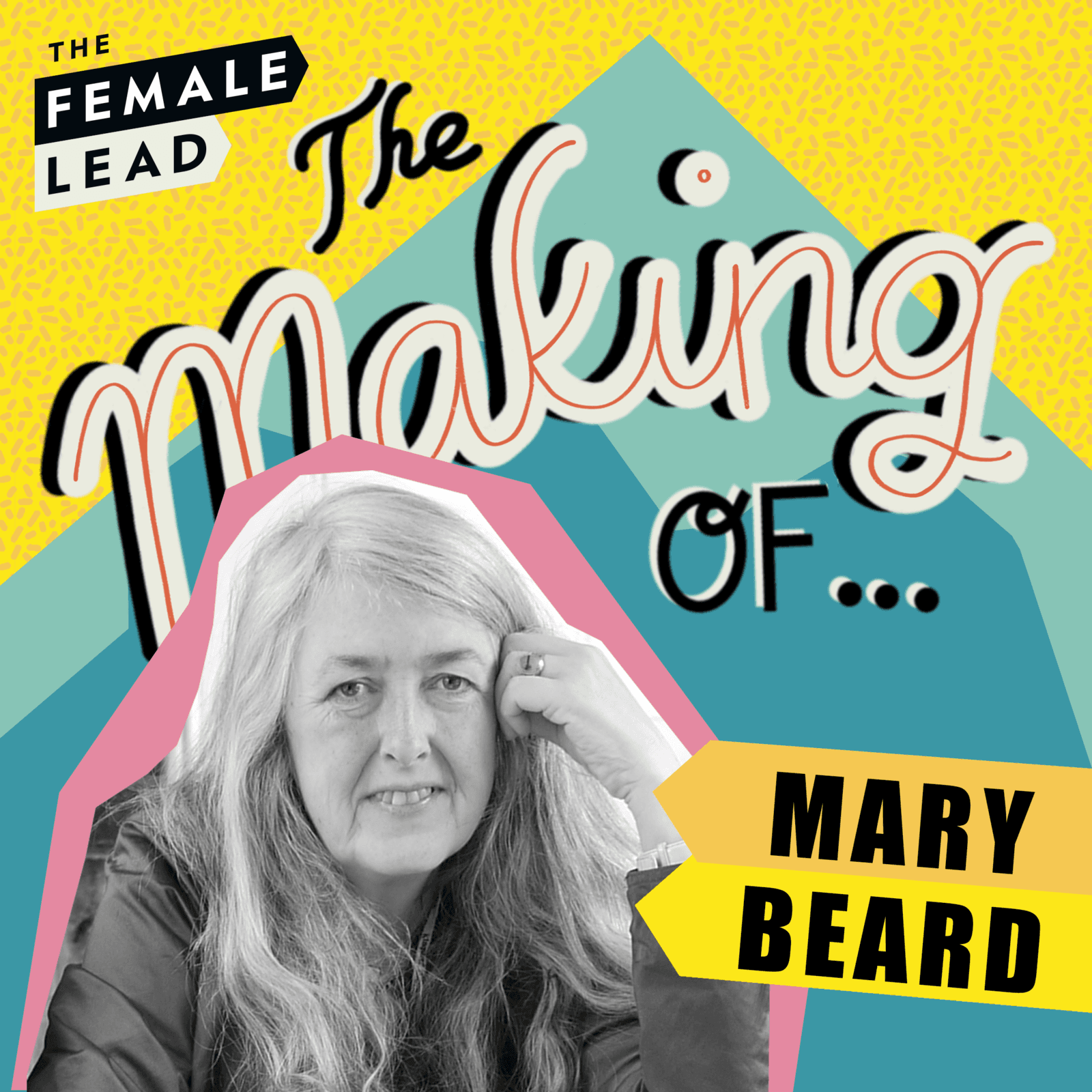 S1 Ep7: The Making of Mary Beard - Trolls, Older Women & Cancel Culture — The Making of... cover