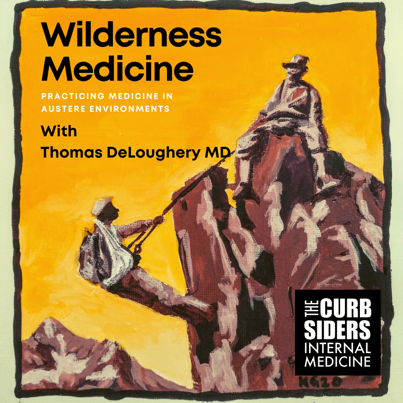 #242 Wilderness Medicine: Prepare for Disaster - The Curbsiders Internal Medicine Podcast cover