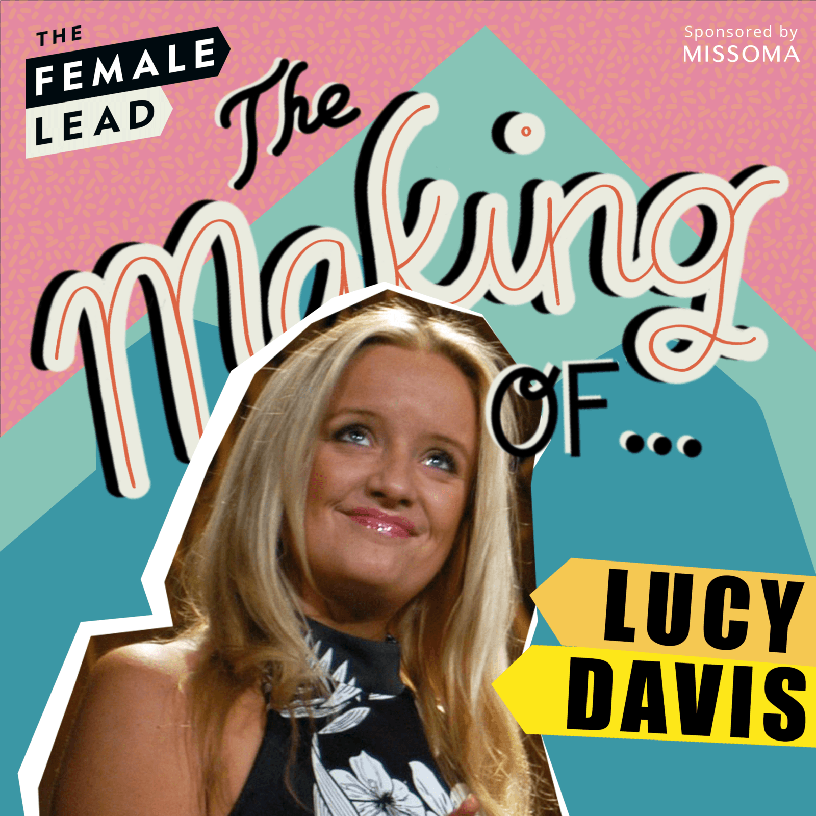 S2 Ep8: The Making of Lucy Davis - Disordered Eating, Healing & Spirituality - The Making of... cover