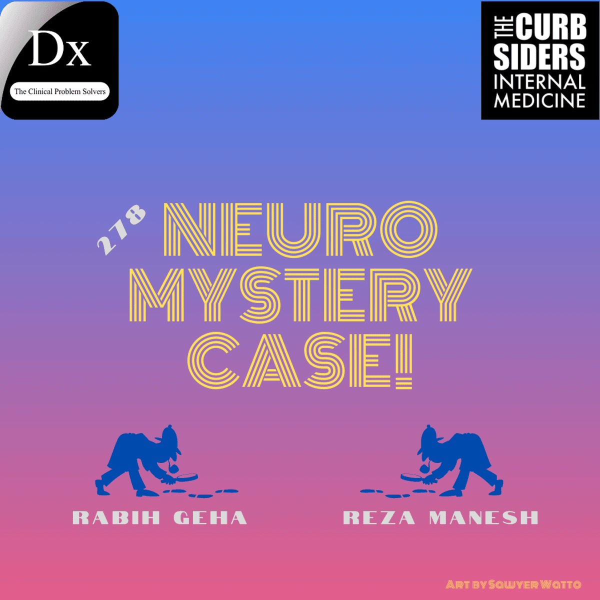 #278 Neuro Mystery Case with The CPSolvers - The Curbsiders Internal Medicine Podcast cover