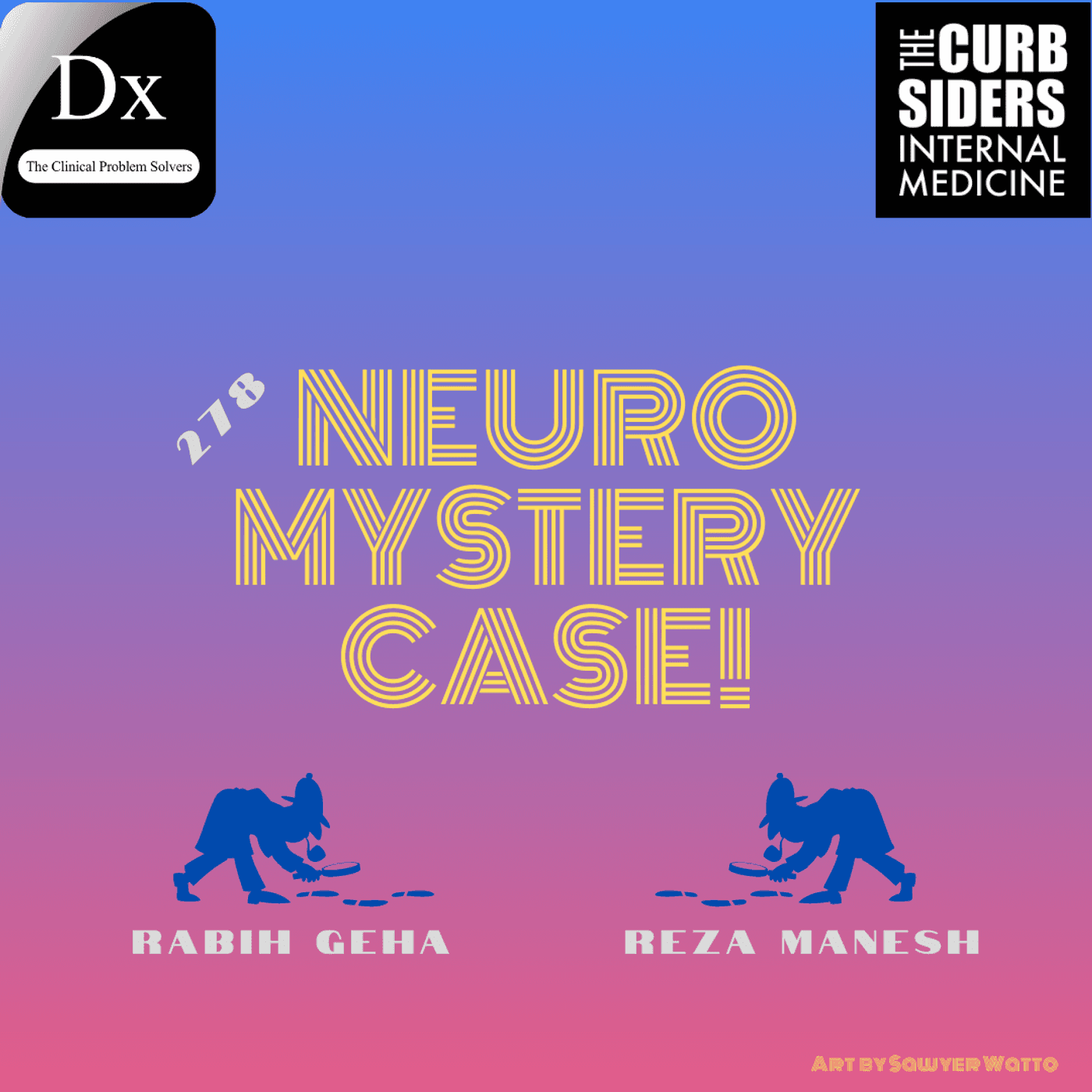 #278 Neuro Mystery Case with The CPSolvers - The Curbsiders Internal Medicine Podcast cover