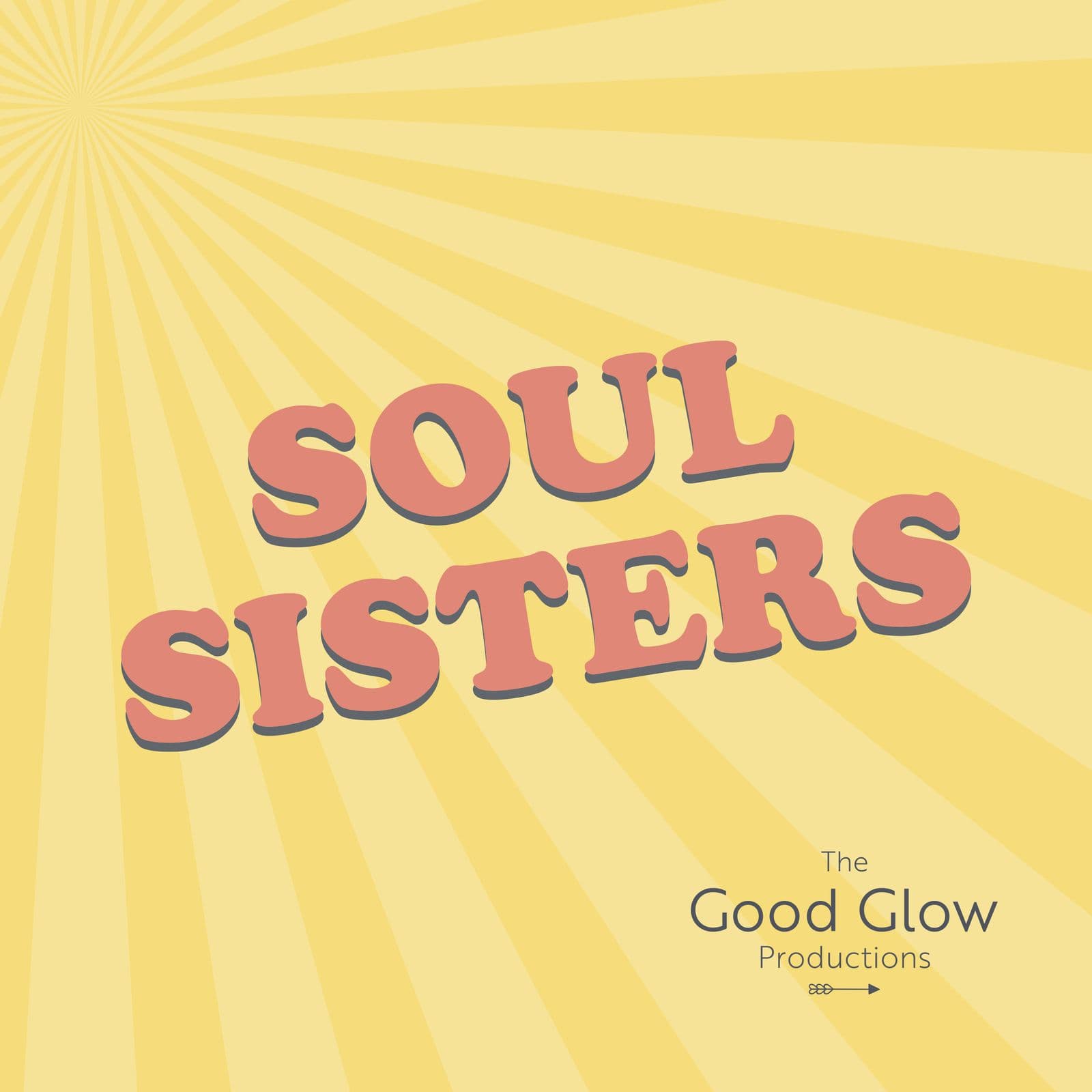 S1 Ep8: Soul Sisters - Just The Beginning - The Good Glow cover