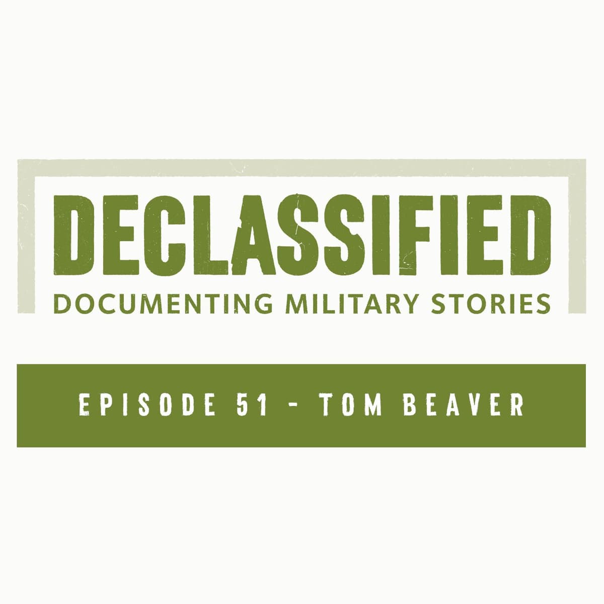 Episode 51 - Tom Beaver - Declassified cover