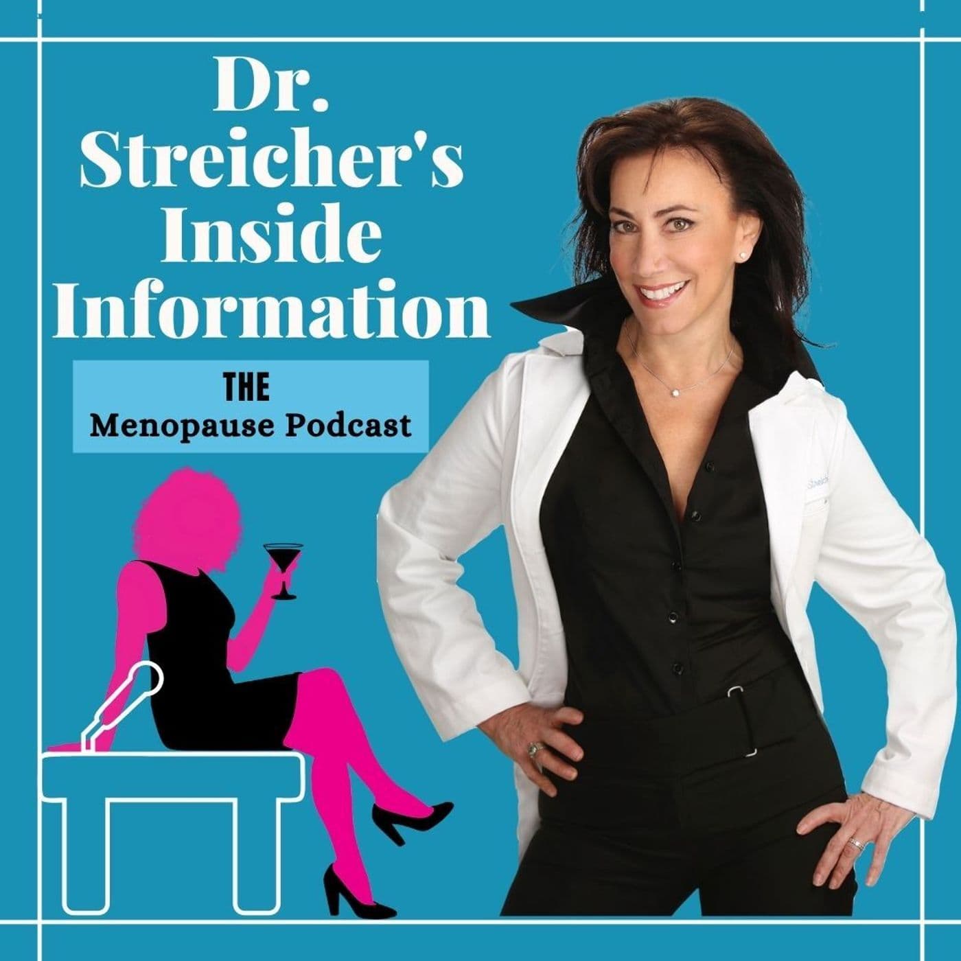 Dr. Streicher’s Inside Information: Menopause, Midlife, and More cover