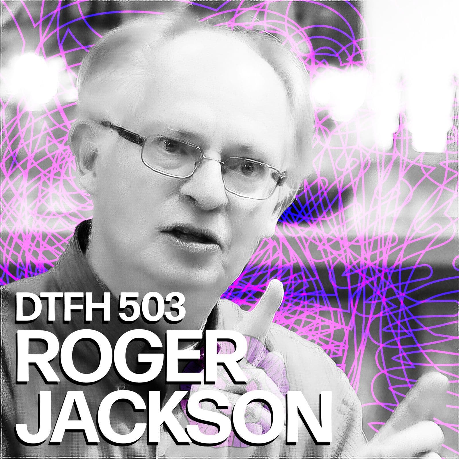 507: Roger Jackson - Duncan Trussell Family Hour cover