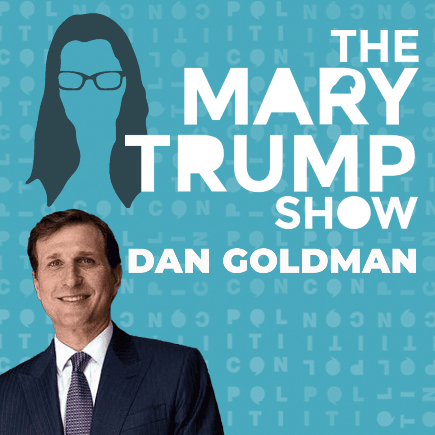 41: Dan Goldman - The Mary Trump Show cover