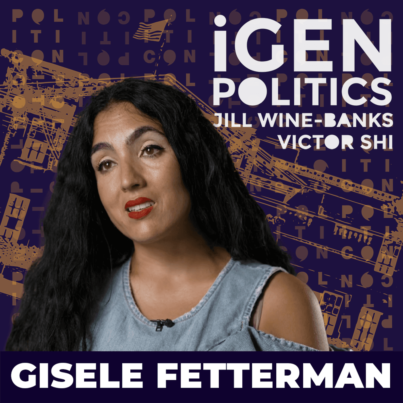 163: Gisele Fetterman - iGen Politics cover