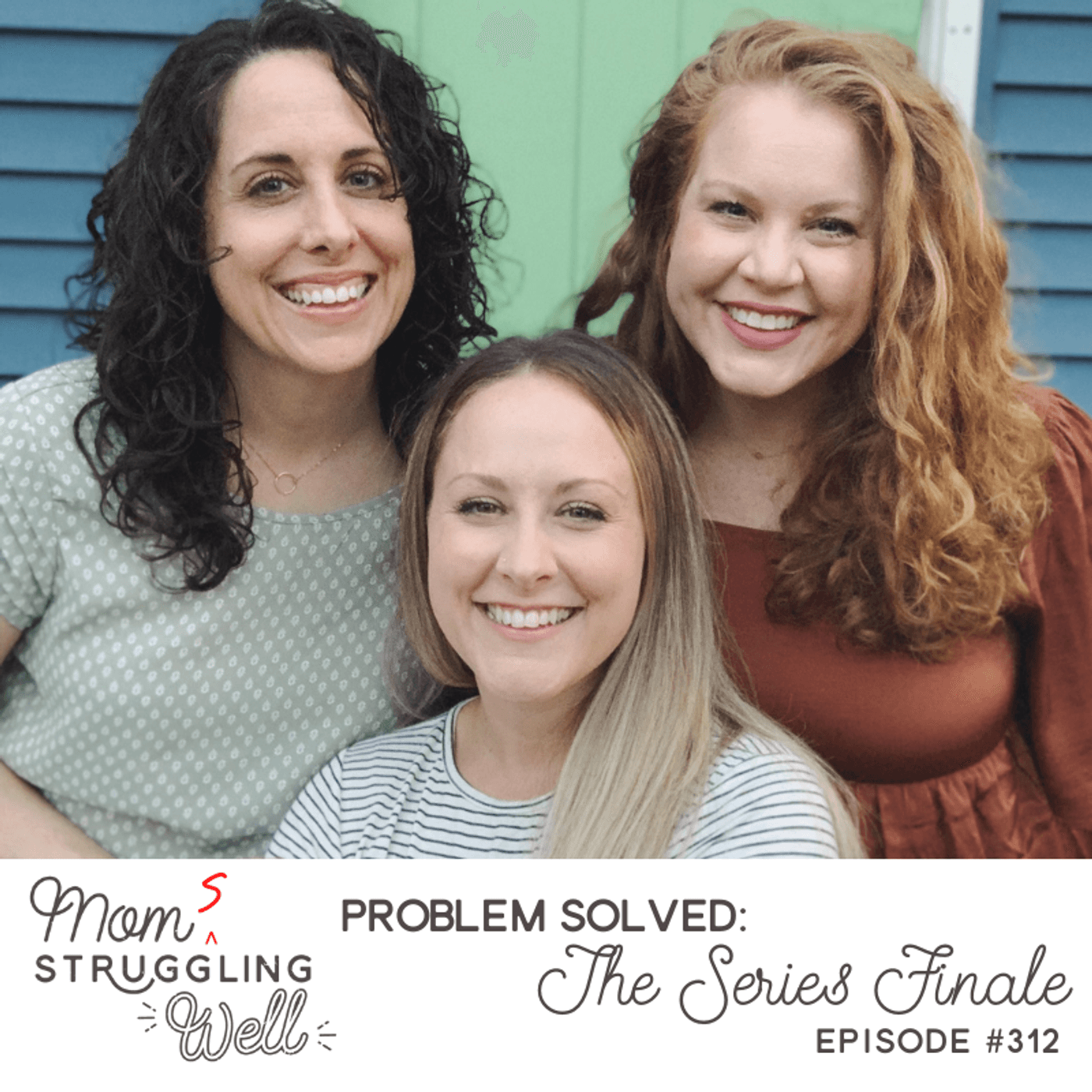 #312: Problem Solved: The Series Finale - Struggle Well School cover