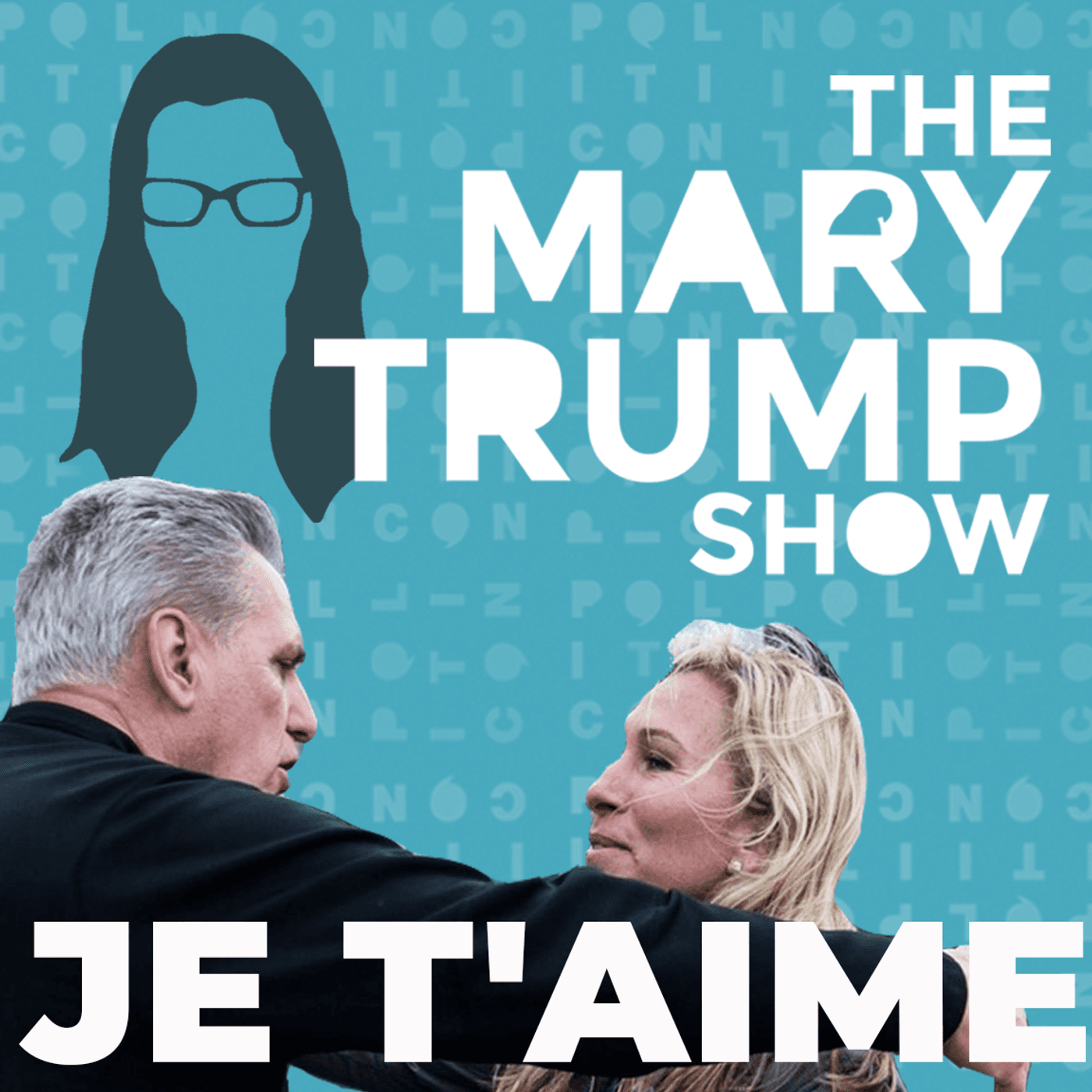 91: JE T'AIME - The Mary Trump Show cover