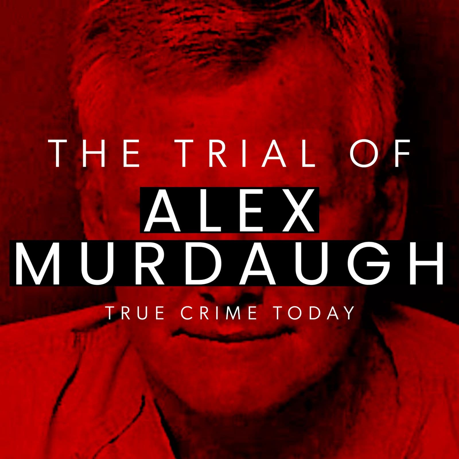 The Trial Of Alex Murdaugh cover