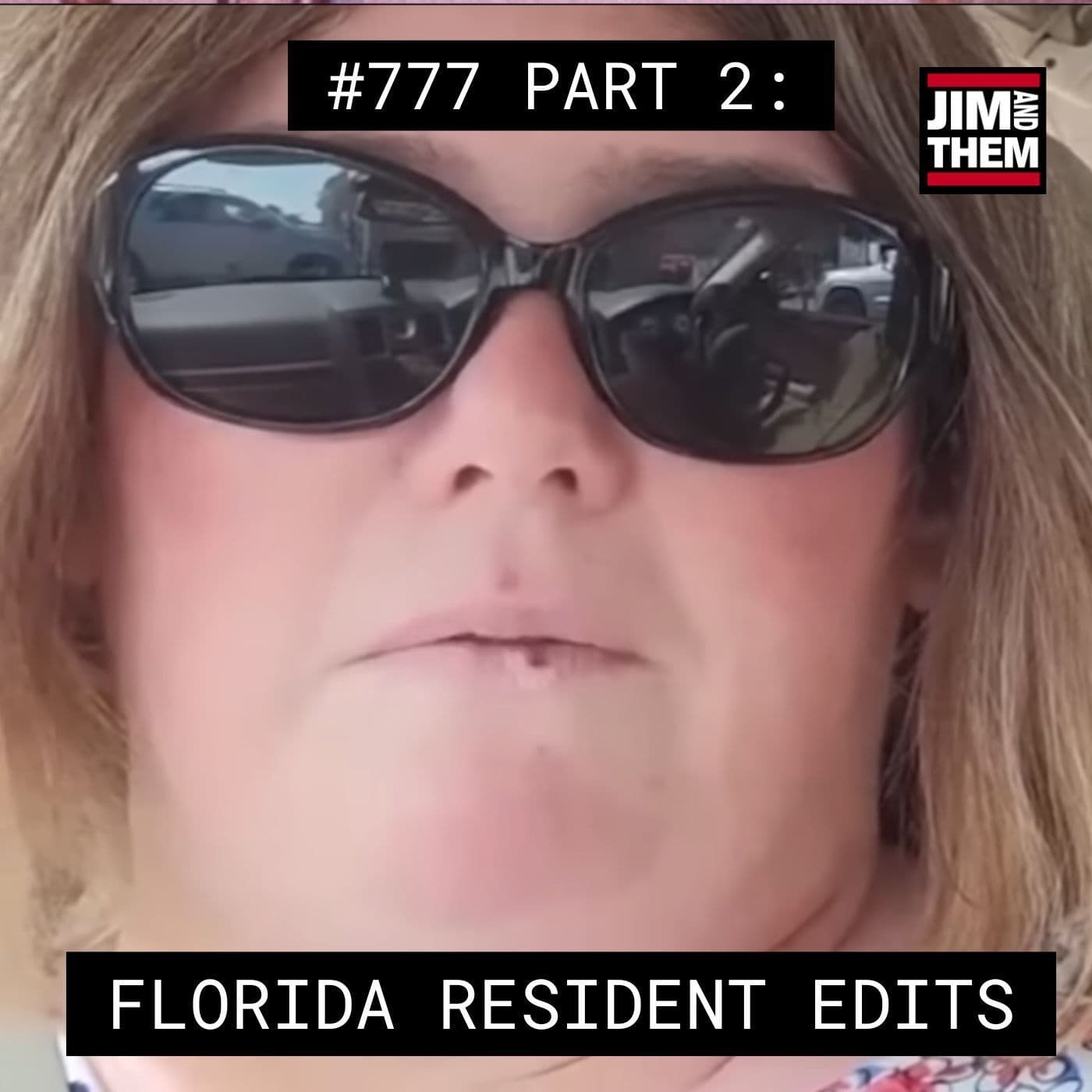 Florida Resident Edits - #777 Part 2 - Jim and Them cover