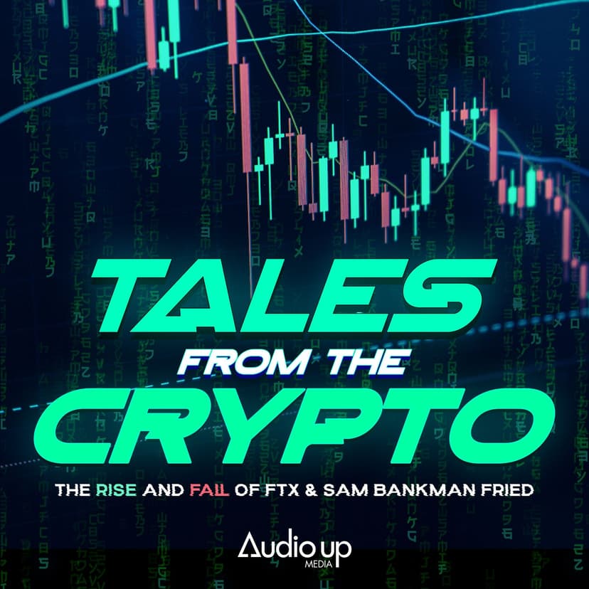 Tales From The Crypto: The Rise and Fall of FTX cover