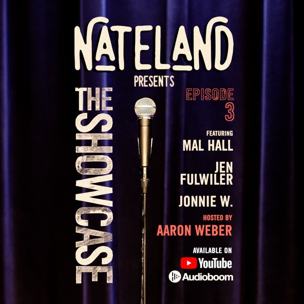 3: Mal Hall, Jen Fulwiler & Jonnie W., Hosted by Aaron Weber - Nateland Comedy Showcase cover