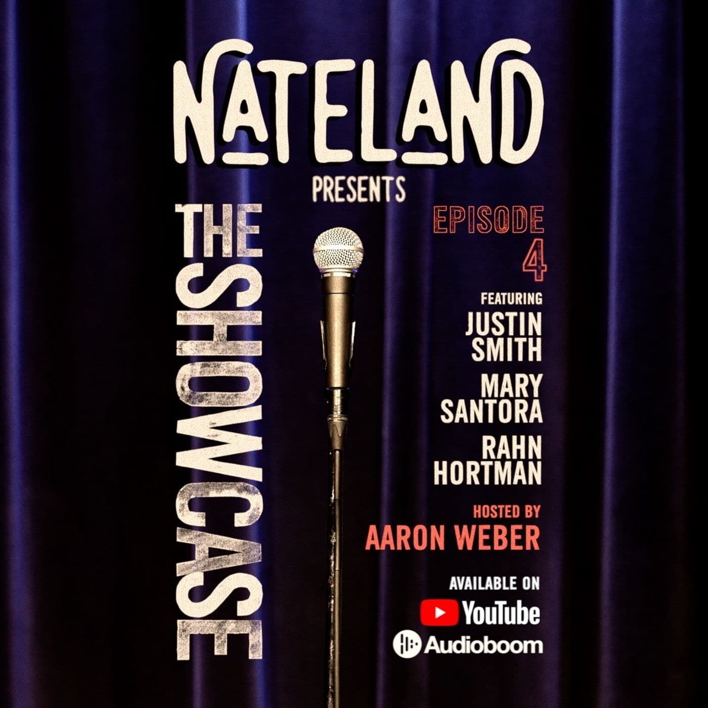 4: Justin Smith, Mary Santora & Rahn Hartman, Hosted by Aaron Weber - Nateland Comedy Showcase cover
