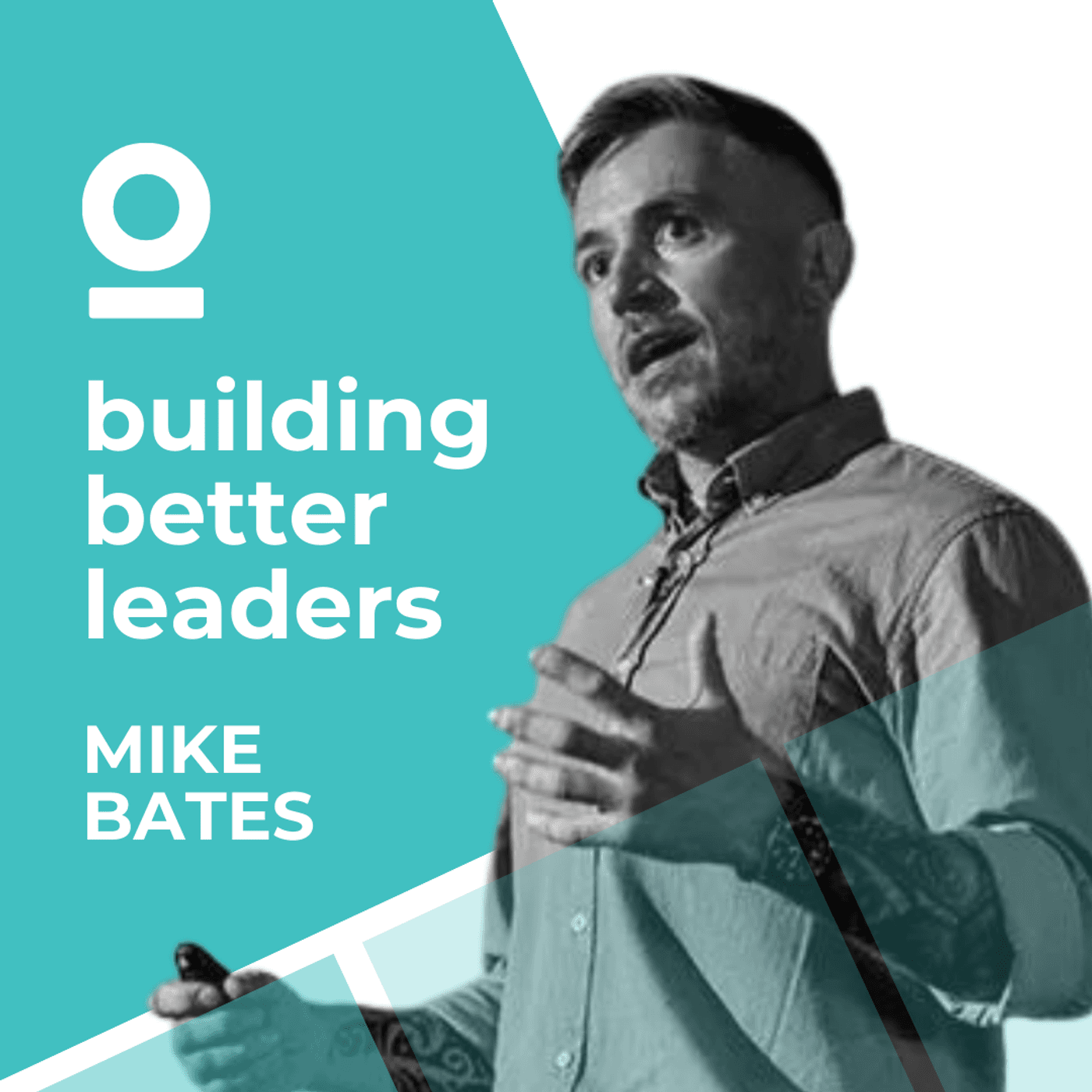 S2: Leading Counter Terrorism Covert Operations with Mike Bates - Building Better Leaders cover